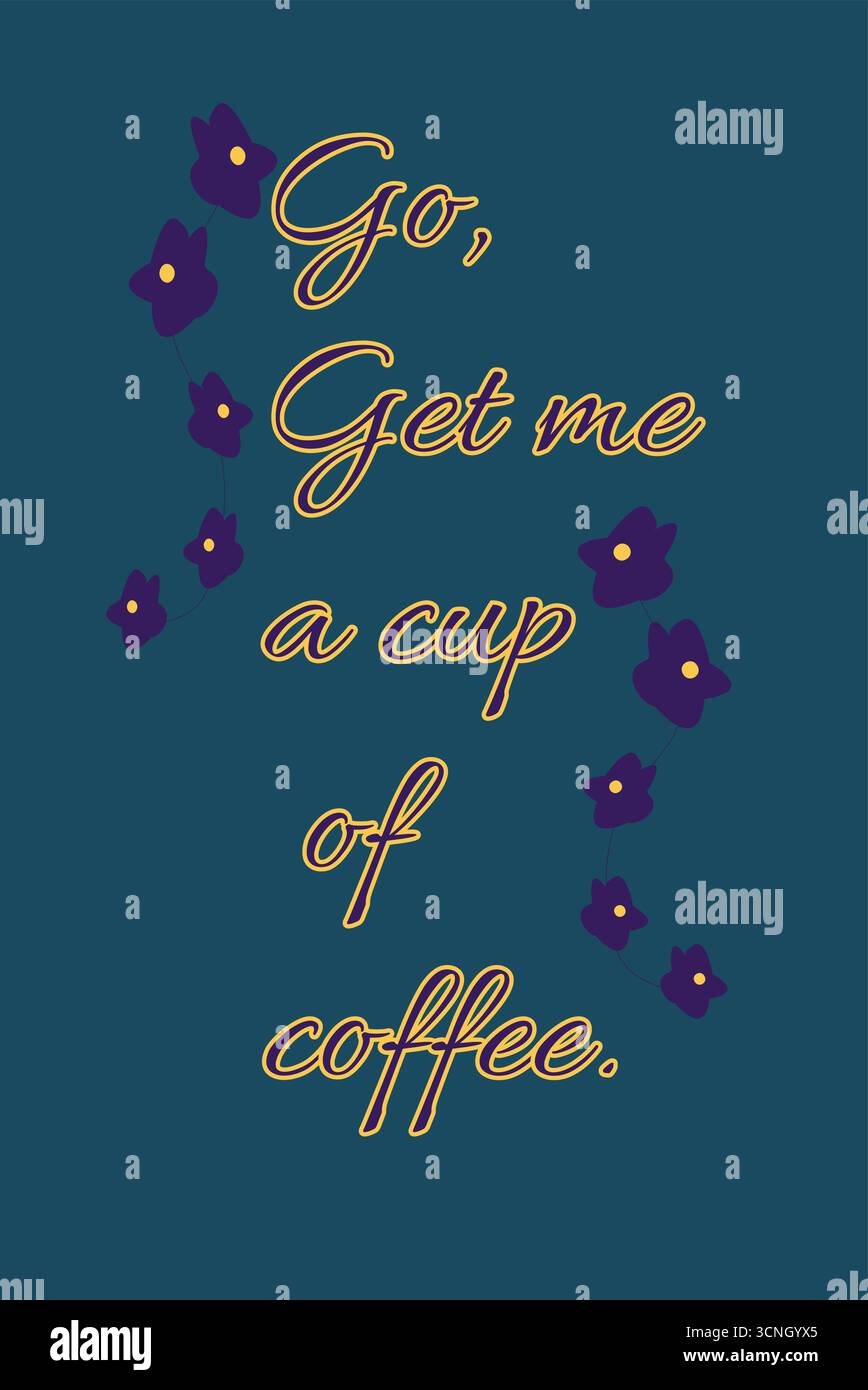 Illustration vectorielle ludique mettant en vedette une citation fantaisiste liée au café sur un fond bleu sarcelle solide. Texte cursif avec des accents jaune doré et pu dispersé Illustration de Vecteur