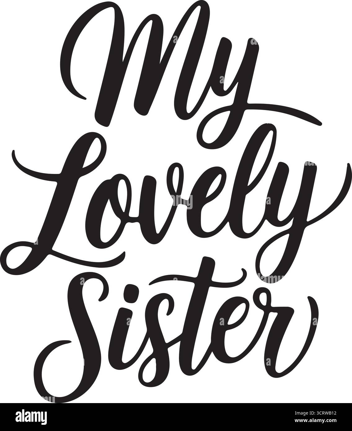 My Lovely Sister Vector Typography Design avec une police cursive élégante, Art de texte décoratif, illustration de salutation sentimentale Illustration de Vecteur