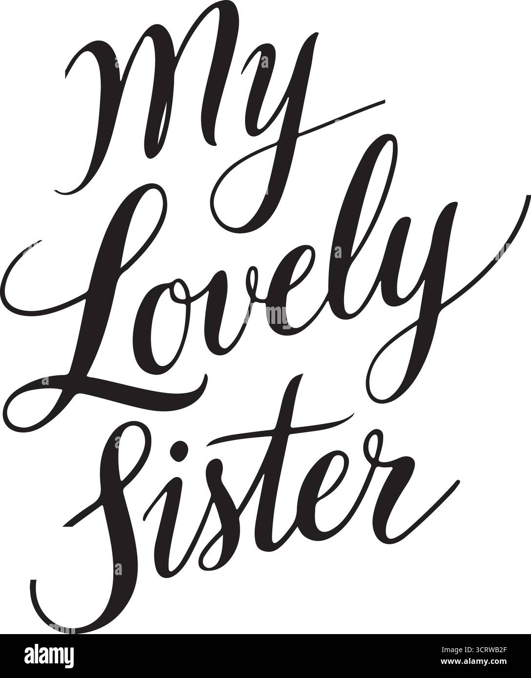 My Lovely Sister Vector Typography Design avec une police cursive élégante, Art de texte décoratif, illustration de salutation sentimentale Illustration de Vecteur
