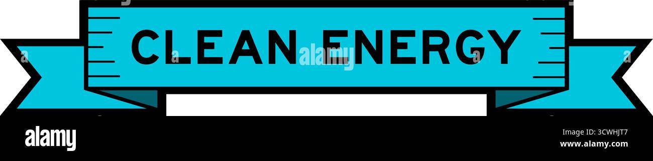 Bannière d'étiquette de ruban avec le mot Clean Energy en bleu sur fond blanc Illustration de Vecteur