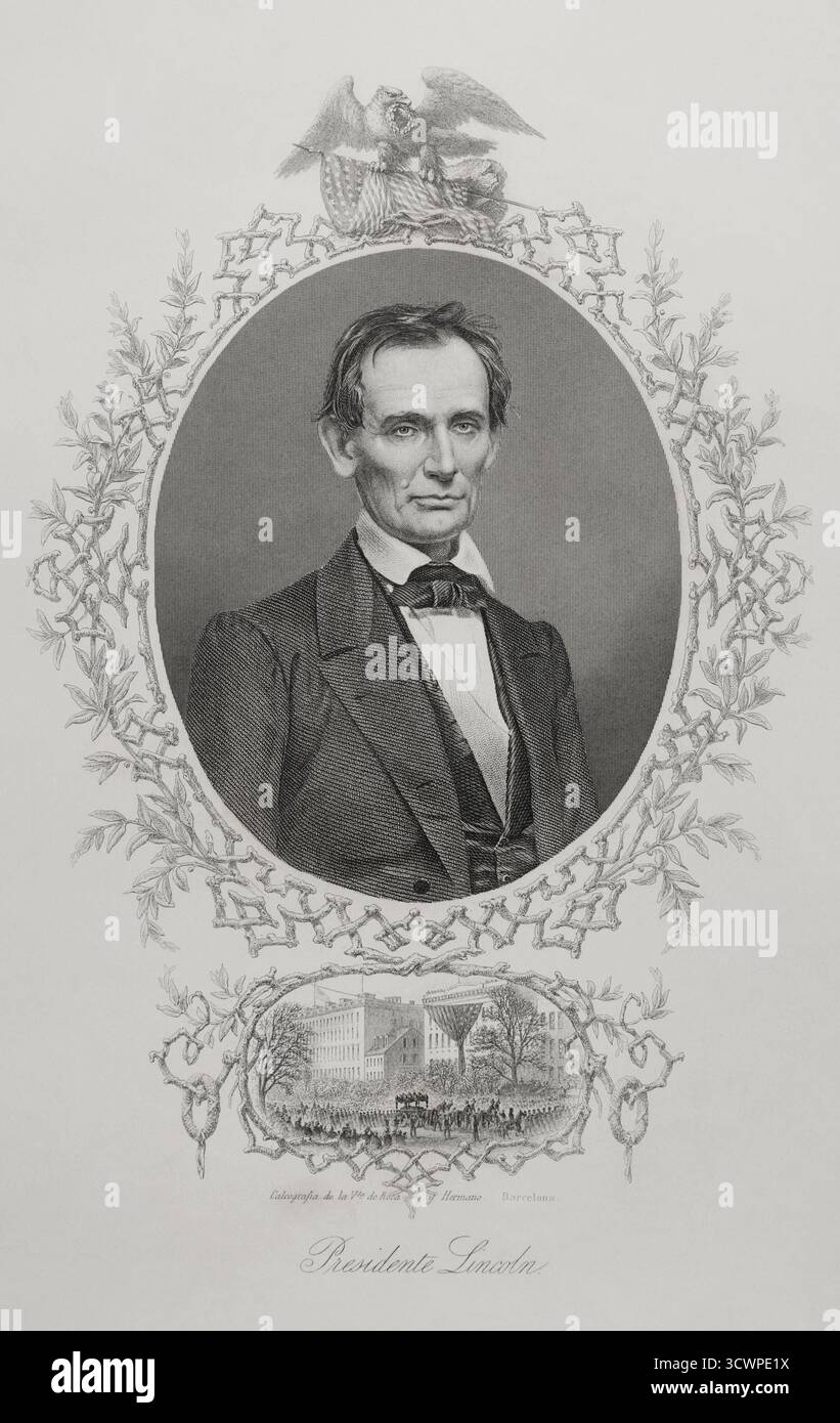 Abraham Lincoln (1809-1865) Politicien et avocat américain. 16e président des États-Unis d'Amérique, du 4 mars 1861 jusqu'à son assassinat le 14 avril 1865 au Ford's Theatre à Washington, D.C. Lincoln a dirigé les États-Unis pendant la guerre de Sécession, battant les États confédérés et jouant un rôle majeur dans l'abolition de l'esclavage. Portrait. Gravure. Histoire des États-Unis, par J. A. Spencer. Volume III Edition publié à Barcelone, 1873. Banque D'Images