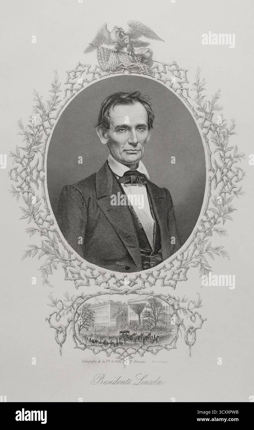 Abraham Lincoln (1809-1865) Politicien et avocat américain. 16e président des États-Unis d'Amérique, du 4 mars 1861 jusqu'à son assassinat le 14 avril 1865 au Ford's Theatre à Washington, D.C. Lincoln a dirigé les États-Unis pendant la guerre de Sécession, battant les États confédérés et jouant un rôle majeur dans l'abolition de l'esclavage. Portrait. Gravure. Histoire des États-Unis, par J. A. Spencer. Volume III Edition publié à Barcelone, 1873. Banque D'Images
