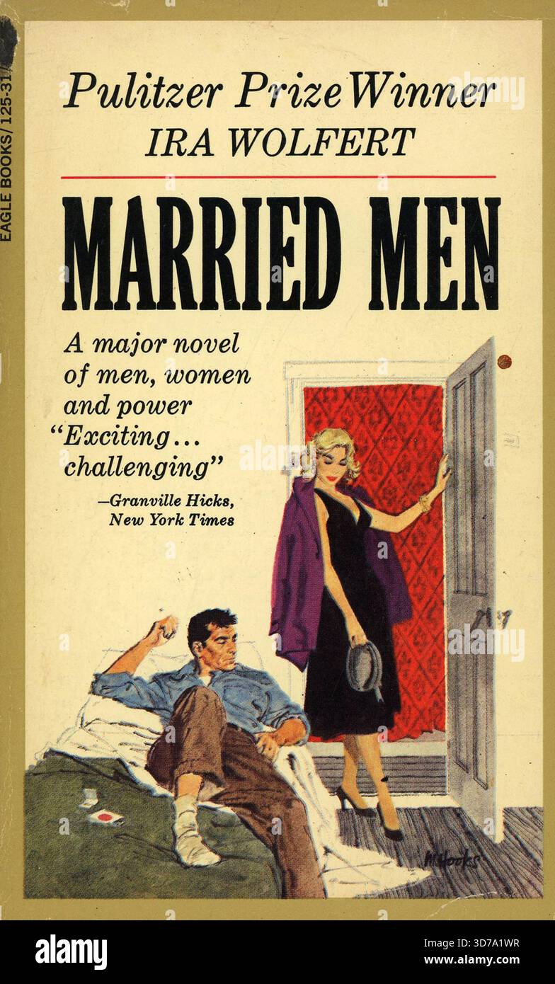 Ira Wolfert - hommes mariés. Bibliothèque populaire Eagle Books 125-31, 1953. Artiste de couverture : Mitchell Hooks' Banque D'Images