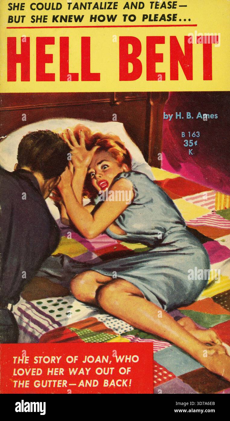 "H.B. Ames - Hell Bent. Livres de balise B163, 1958. Artiste de couverture : Walter Popp. ''elle pourrait tantaliser et taquiner ? Mais elle savait plaire... » ' Banque D'Images