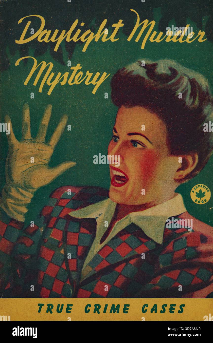 'Cas de crime vrai - mystère de meurtre de jour / crime. Livre supérieur No #, vers la fin des années 40 Artiste de couverture : inconnu' Banque D'Images