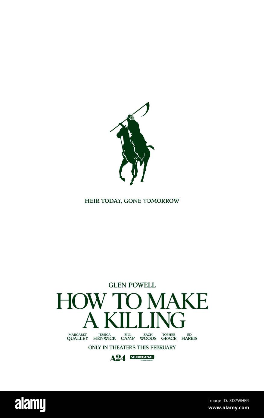 How to Make a Killing (2026) réalisé par John Patton Ford avec Glen Powell, Margaret Qualley et Ed Harris. Désavoué à la naissance par sa famille incroyablement riche, Becket Redfellow, col bleu, éclose un complot meurtrier pour récupérer la fortune de plusieurs milliards de dollars qu'il croit être légitimement la sienne. Affiche avancée AMÉRICAINE UNIQUEMENT POUR USAGE ÉDITORIAL. Crédit : BFA / A24 Banque D'Images