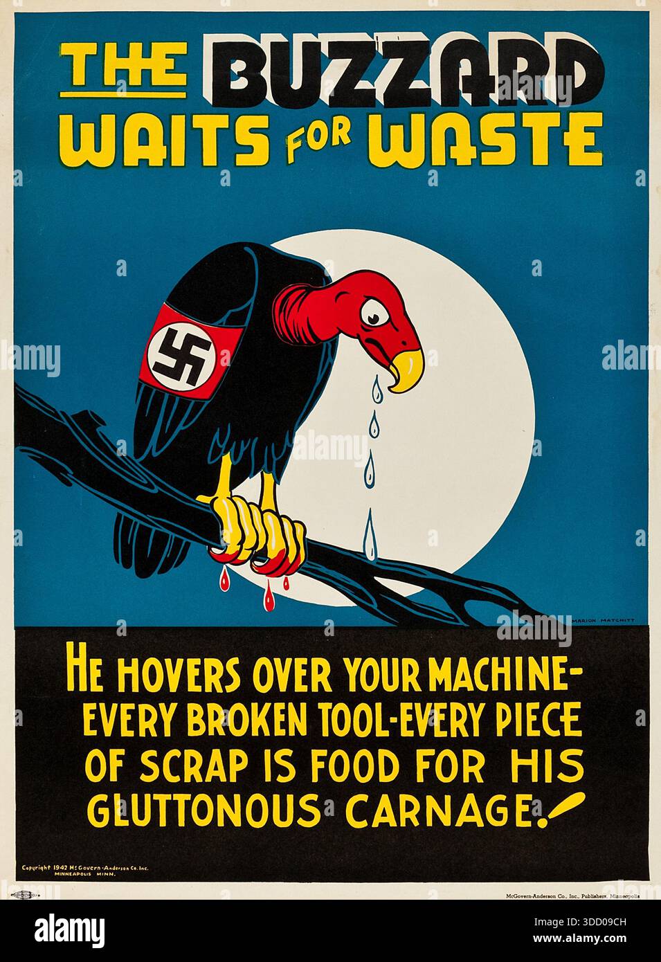 Affiche sur le moral industriel de la seconde Guerre mondiale de 1943 représentant un vautours avec une croix gammée en attente de déchets de machines, intitulée The Buzzard Waits for Waste. Banque D'Images