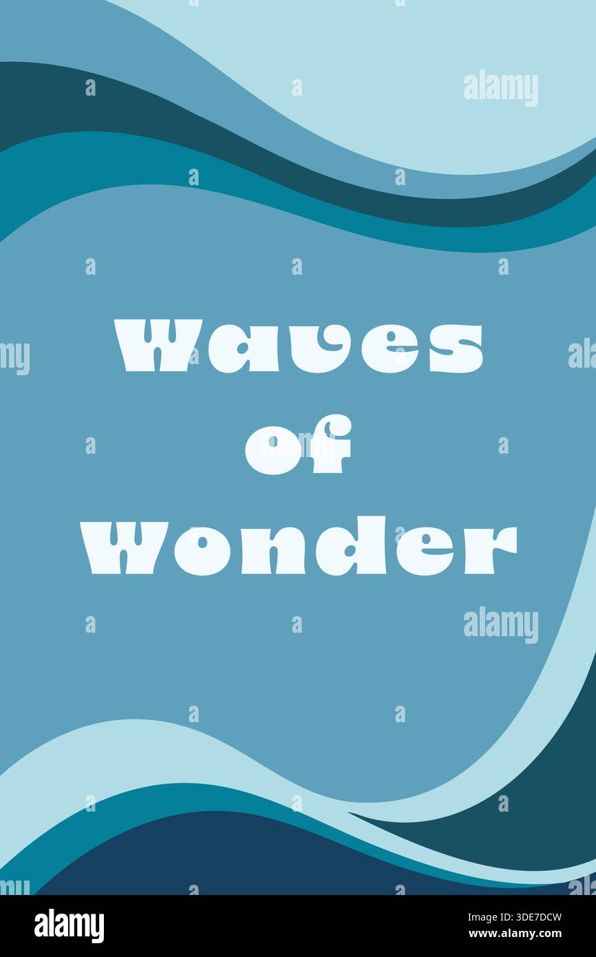 Une affiche verticale dans un blues cool avec des formes de vagues superposées et le titre Waves of Wonder. Illustration de Vecteur