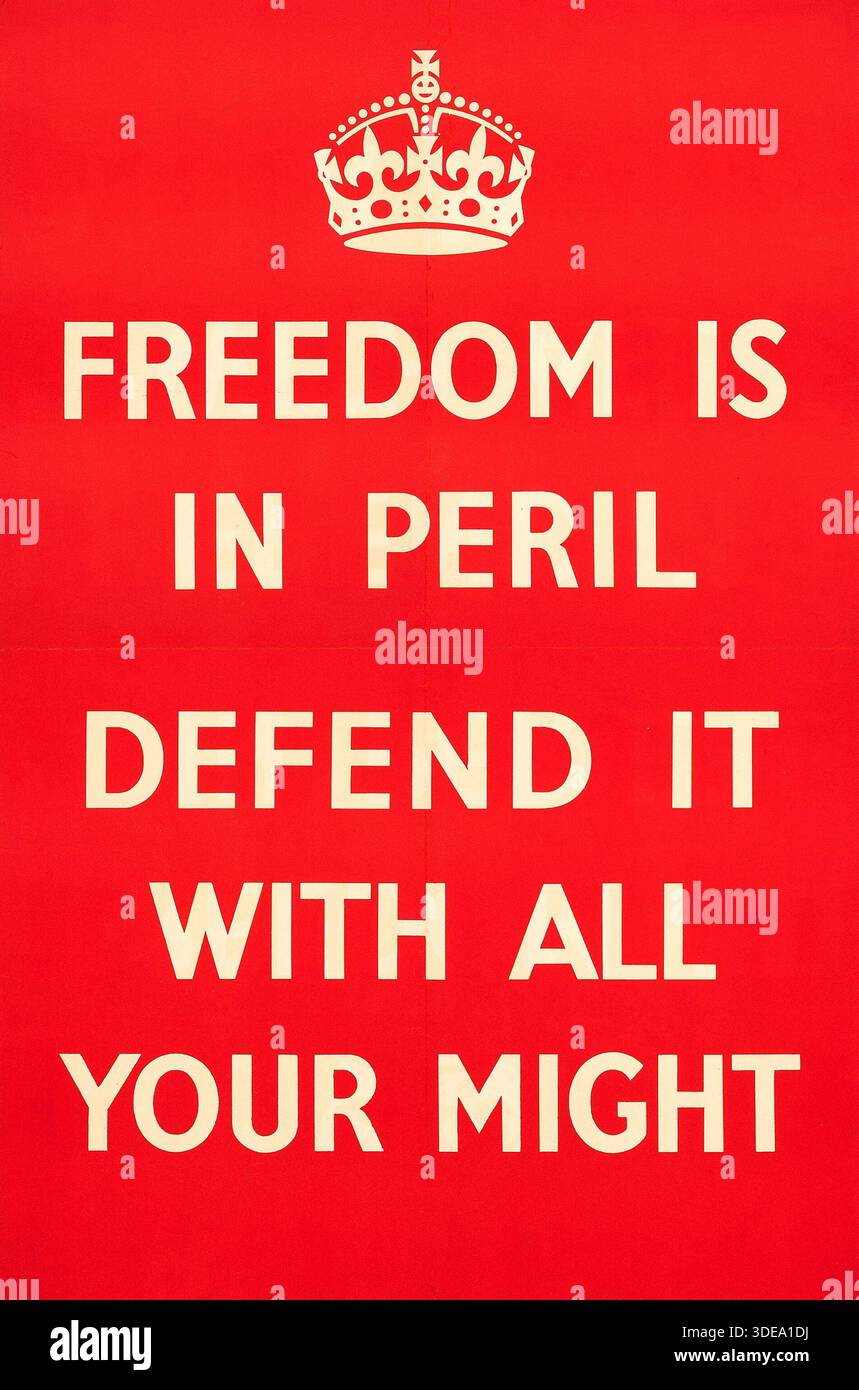 Affiche de propagande britannique de la seconde Guerre mondiale (Ministère de l'information, 1939) Couronne britannique – « la liberté est en péril, défendez-la de toutes vos forces ». Conçu par le ministère britannique de l'information pendant la seconde Guerre mondiale Banque D'Images