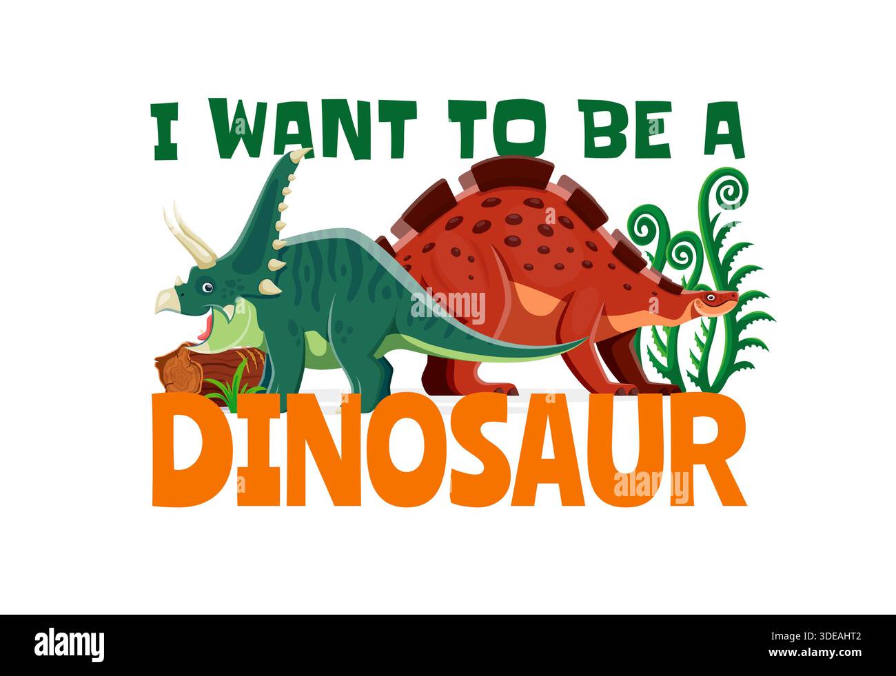 Je veux être une citation drôle de dinosaure. Vecteur vert triceratops avec des cornes et stégosaure rouge avec des plantes vertes luxuriantes autour d'eux. Citation humoristique, design d'impression de t-shirt, affiche lumineuse pour les garçons Illustration de Vecteur