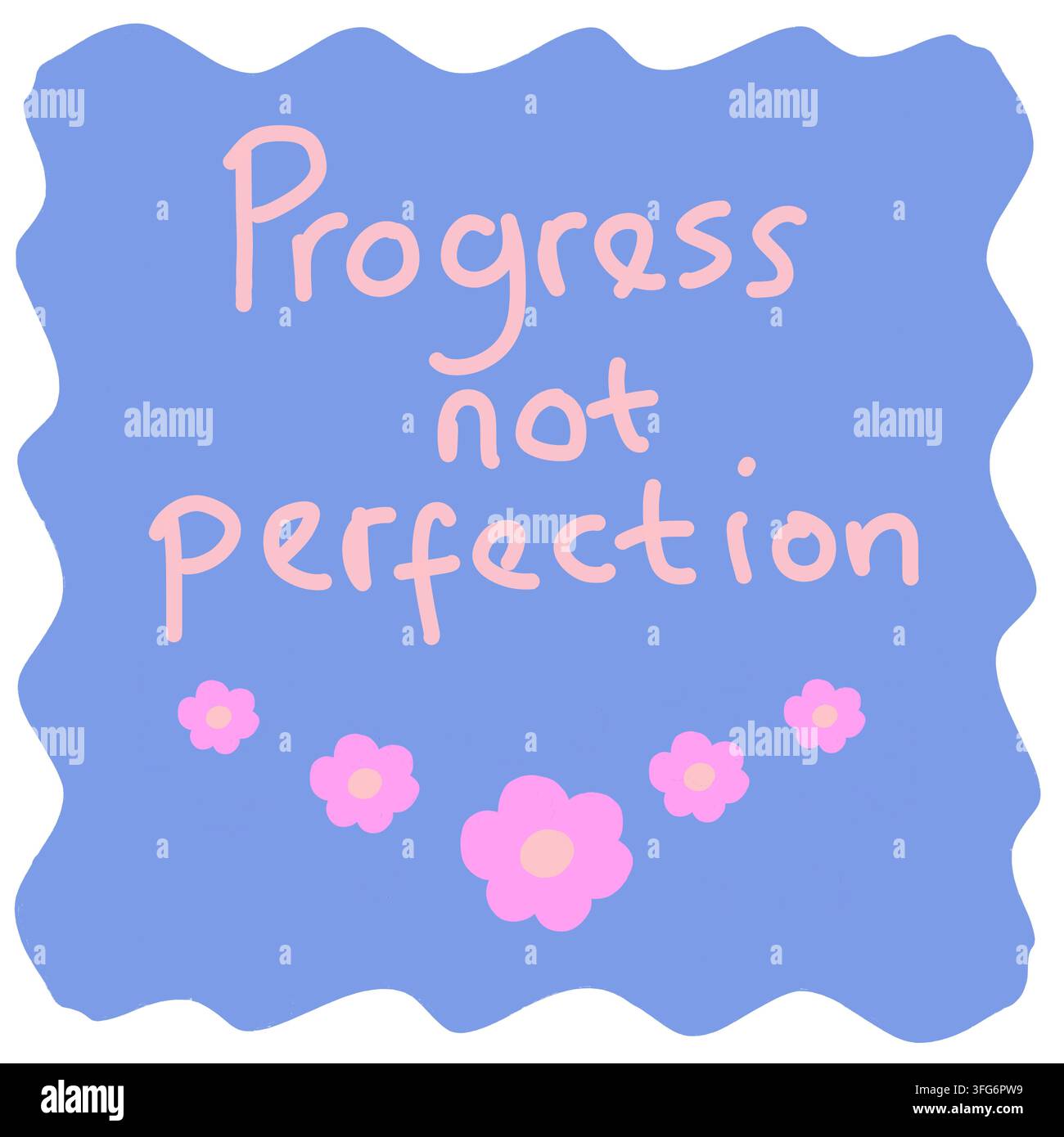 Illustration d'affirmation dessinée à la main sur un fond ondulé de style autocollant avec des accents floraux éparpillés, conçue pour l'art mural, les planificateurs, les journaux, etc. Banque D'Images