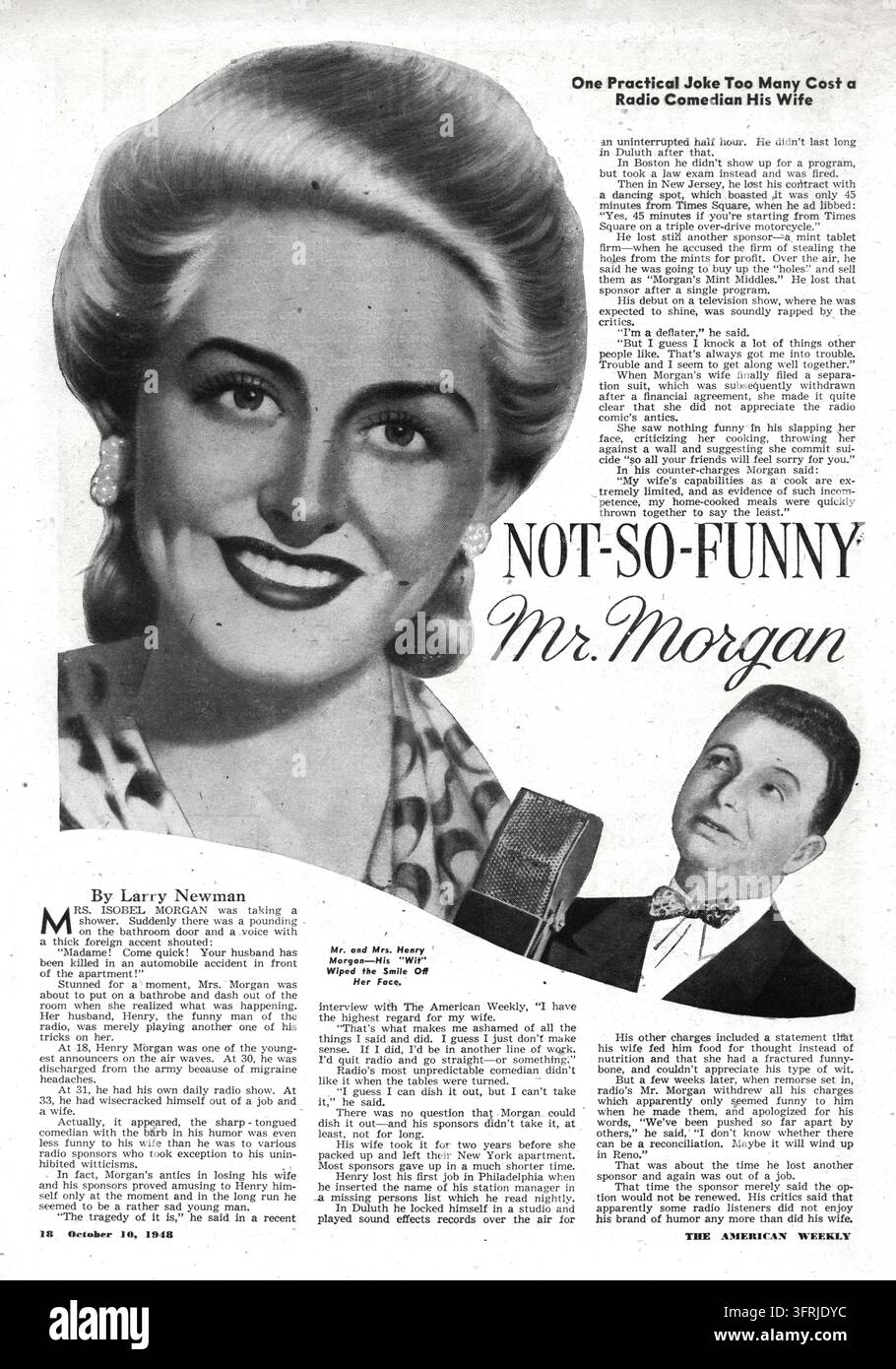 Rubrique illustrée historique de The American Weekly, 10 octobre 1948, une section du Chicago Herald-American publiée par Hearst Publishing Company, Inc. Intitulé « Not-So-Funny Mr. Morgan », l'article de Larry Newman raconte des farces et des conflits conjugaux impliquant le comédien de radio Henry « Wit » Morgan et son épouse, Isobel Morgan. Comprend des portraits de M. et Mme Morgan ainsi que la typographie de journaux d'époque. Banque D'Images