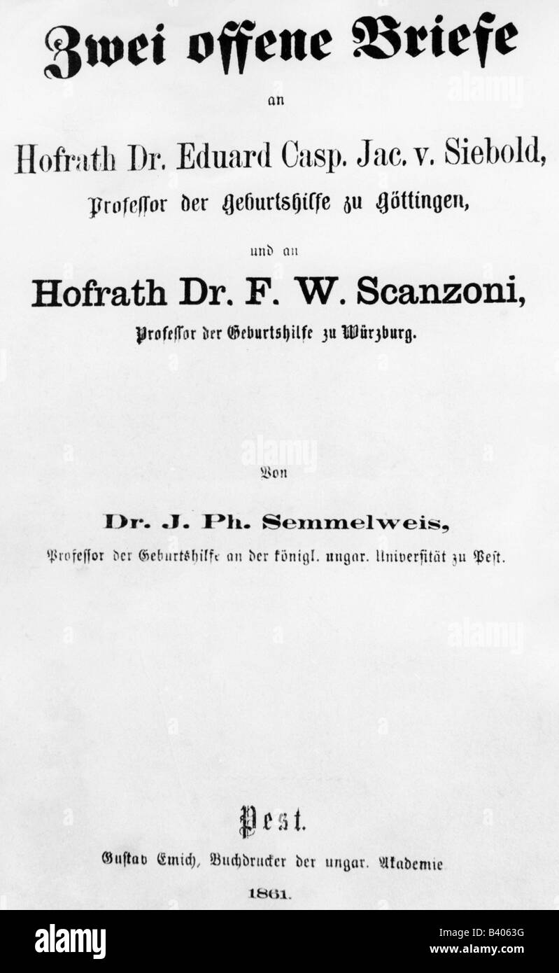 Semmelweis, Ignaz, 1.7.1818 - 13.8.1865, médecin autrichien, travaille, 'Zwei offene Brieye an Hofrat Dr. Eduard von Siebold und Hofrat Dr. F. W. Scanzoni', Pest, 1861, Banque D'Images