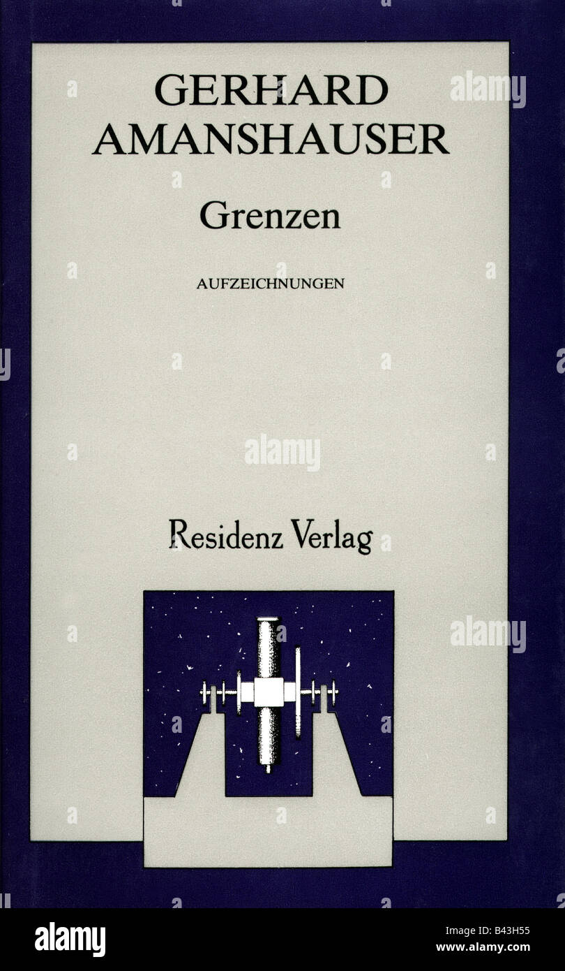 Amanshauser, Gerhard, 2.1.1928 - 2.9.2006, écrivain/auteur autrichien, œuvres, livre, 'Grenzen', 1ère édition, Residenz Publishing Company, Salzbourg 1977, Cover, Banque D'Images