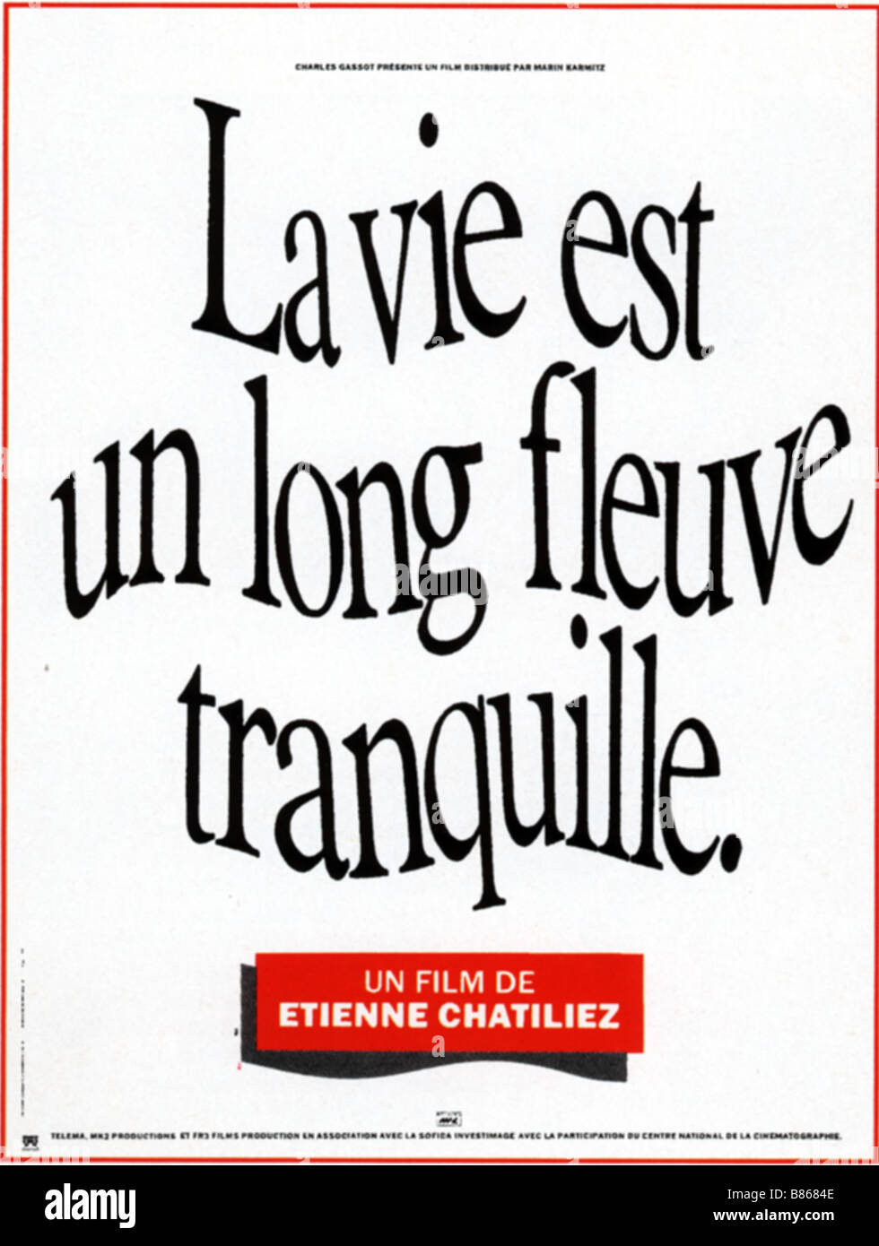 La Vie est un long fleuve tranquille La vie est un long fleuve tranquille Année : 1988 - France Réalisation : Étienne Chatiliez affiche de film (fr) Banque D'Images