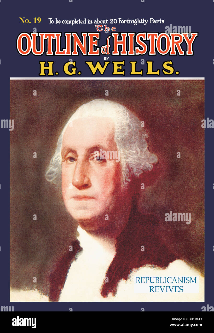 Les grandes lignes de l'histoire par HG Wells,No. 19 : le républicanisme ravive Banque D'Images