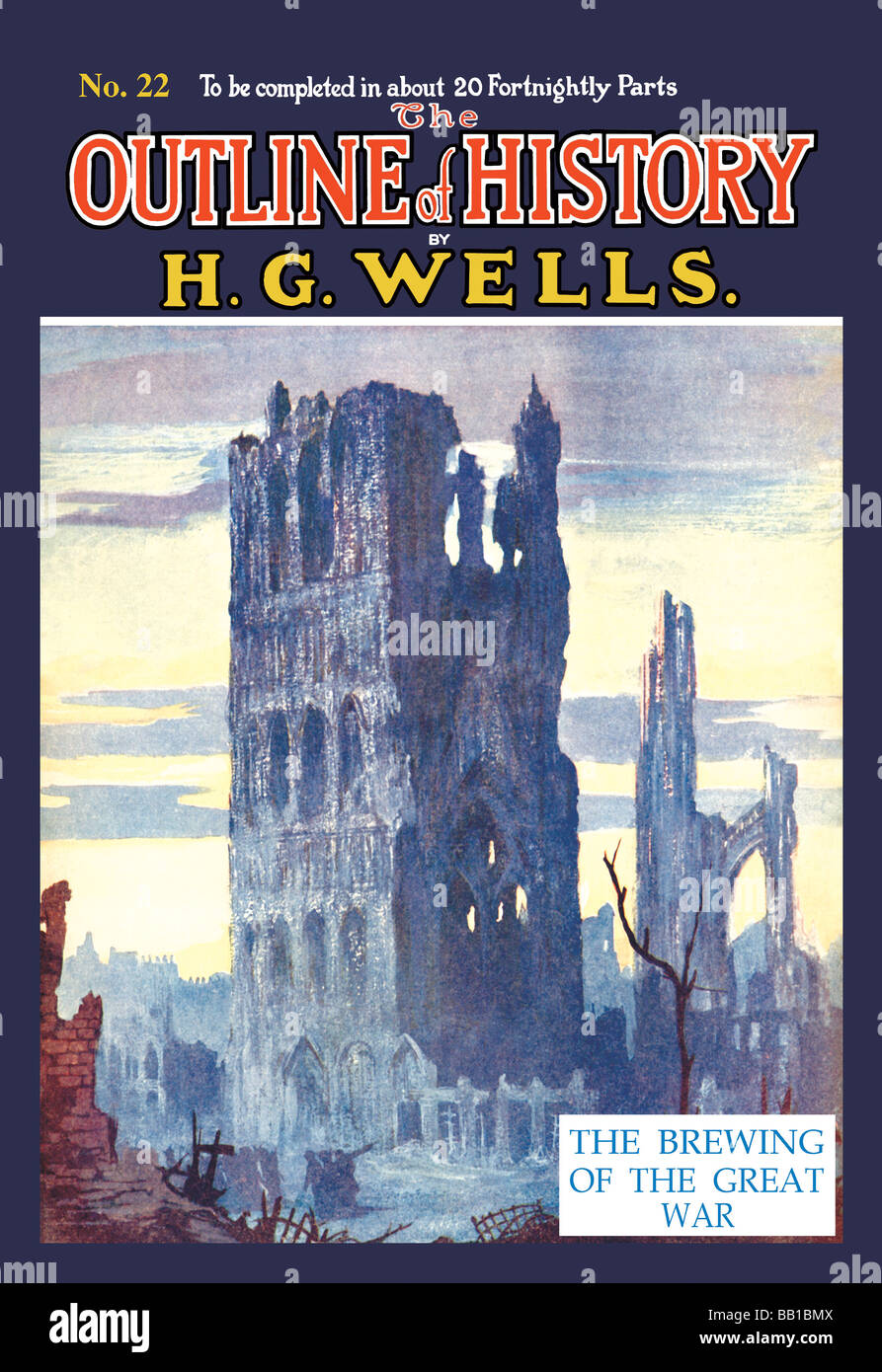 Les grandes lignes de l'histoire par HG Wells,No. 22 : Le brassage de la Grande Guerre Banque D'Images
