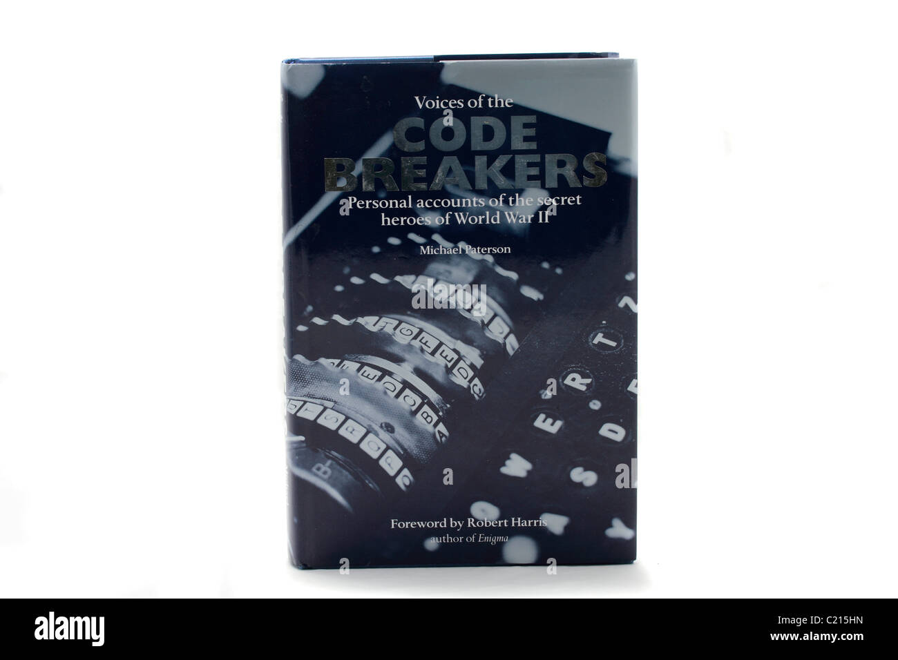 Voix du Code Breakers. Les comptes personnels du secret Heroes of World War II livre par l'auteur Michael Paterson Banque D'Images