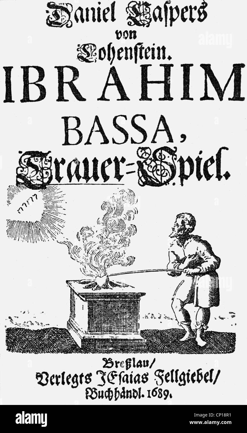 Lohenstein, Daniel Casper von, 25.1.1635 - 28.4.1683, poète allemand, œuvre, sa première tragédie, "Ibrahim Bassa" (1654), page de titre d'une édition à partir de 1689, imprimée à Breslau, Banque D'Images