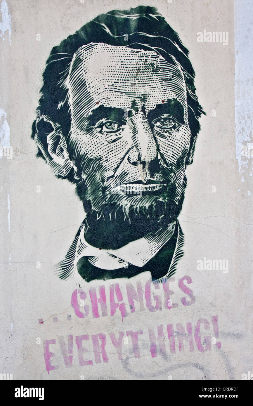 Droit d'Abraham Lincoln, le lettrage "change tout", 16e président des États-Unis, pochoir, stencil art Banque D'Images