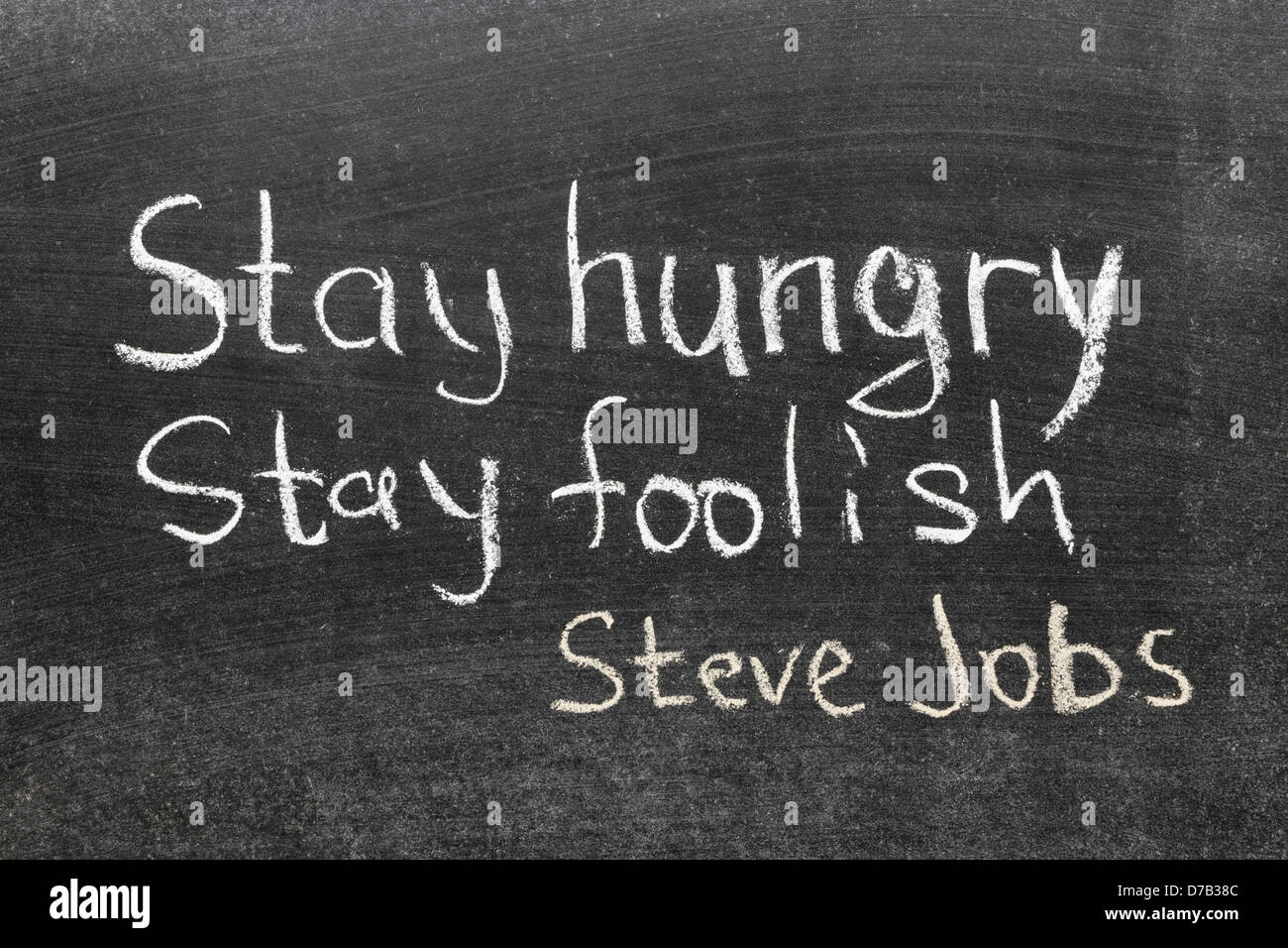 Celebre Citation De Steve Jobs Rester Affames Rester Idiot A La Main Sur Tableau Noir Photo Stock Alamy