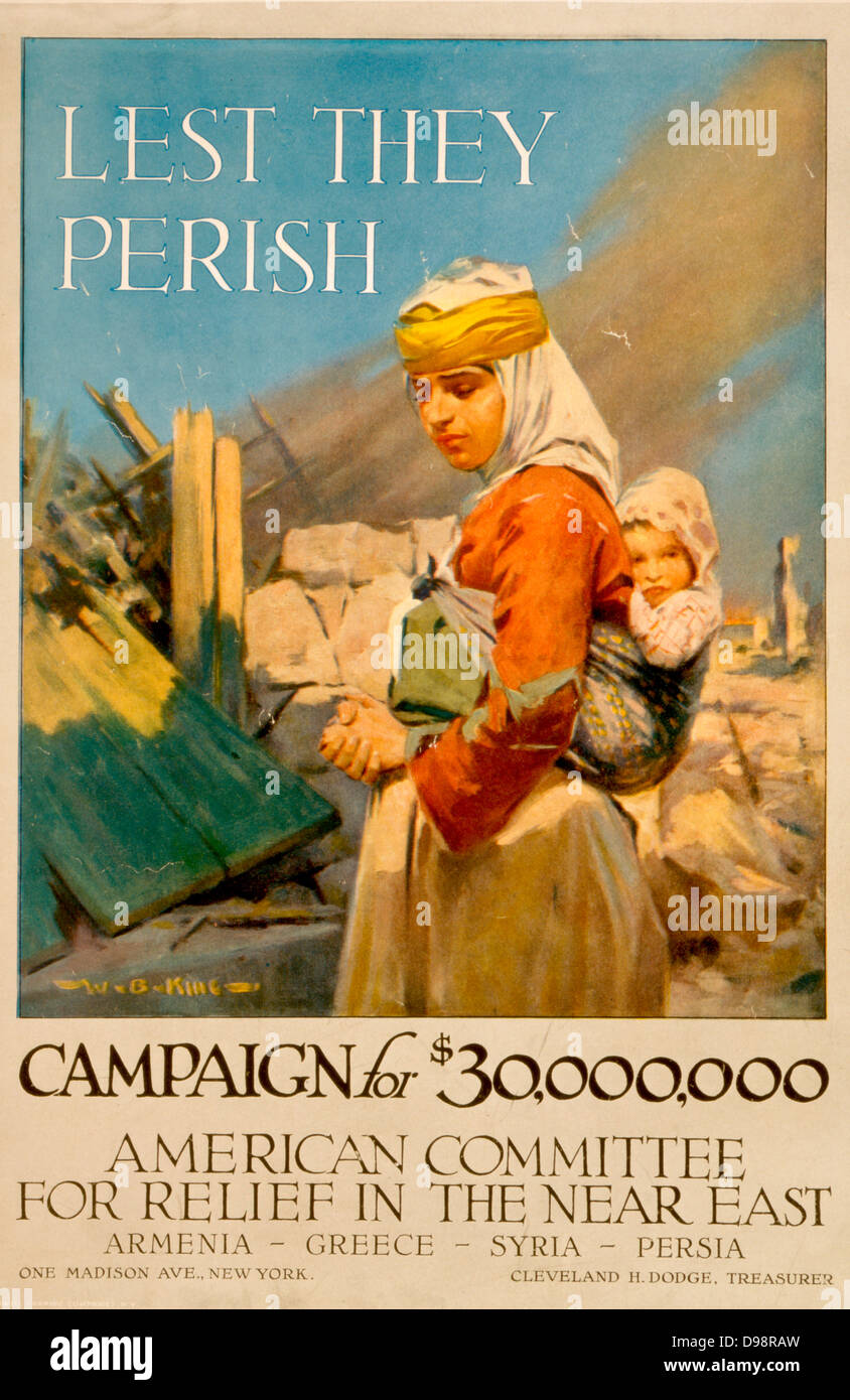 De peur qu'ils périssent" : la première guerre mondiale poster publié en 1917 par le Comité américain pour les secours dans le Proche-Orient pour demander 30 000 000 $ pour aider l'Arménie, la Grèce, la Syrie et la Perse. Femme Enfant Ruins Banque D'Images