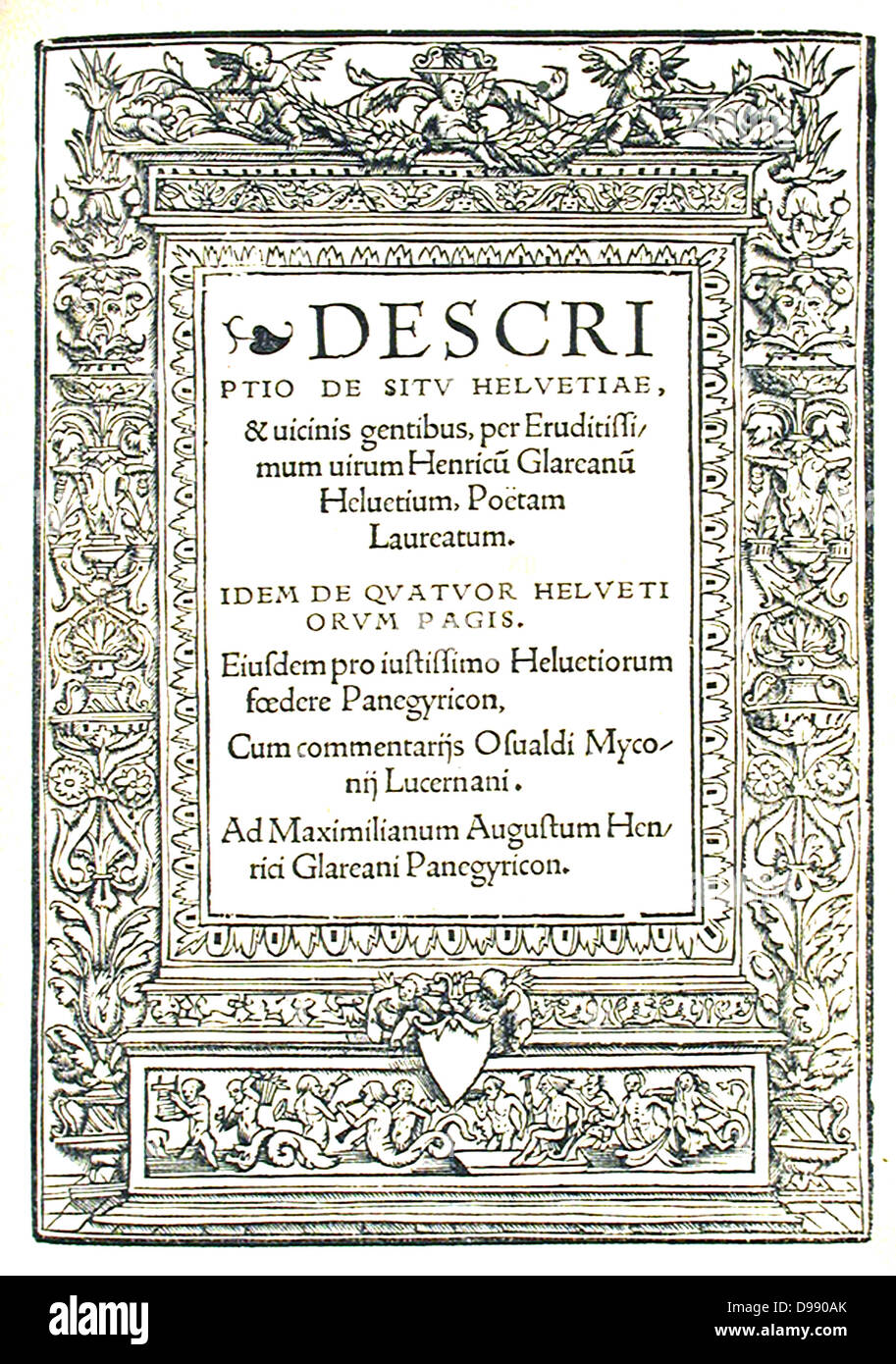 Heinrich Glarean (également Glaréan) (Juin 1488-mars 28, 1563) était un théoricien de la musique suisse, poète et humaniste. Il est né à mollis (dans le canton de Glaris, d'où son nom) et est mort à Fribourg. Page de titre de "Helvetiae 1637-1710) et à l'terme latin foedus Panegyricus laudatissimum Helvetiorum' 1519 Banque D'Images