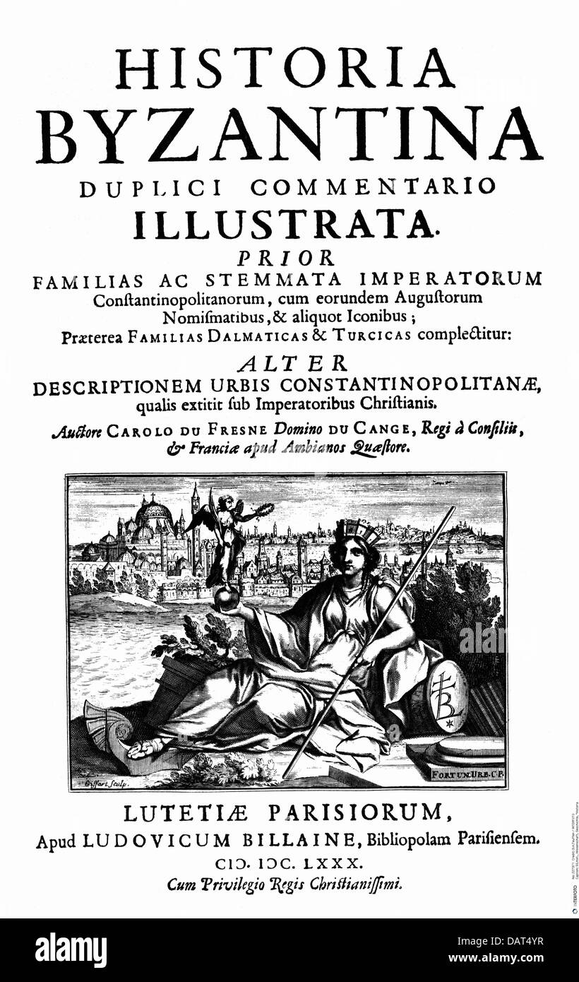 Science, histoire, 'Historia byzantina', de Charles de Fresne, Sieur de Cange (1610 - 1688), page de titre, Paris, 1680, droits additionnels-Clearences-non disponible Banque D'Images