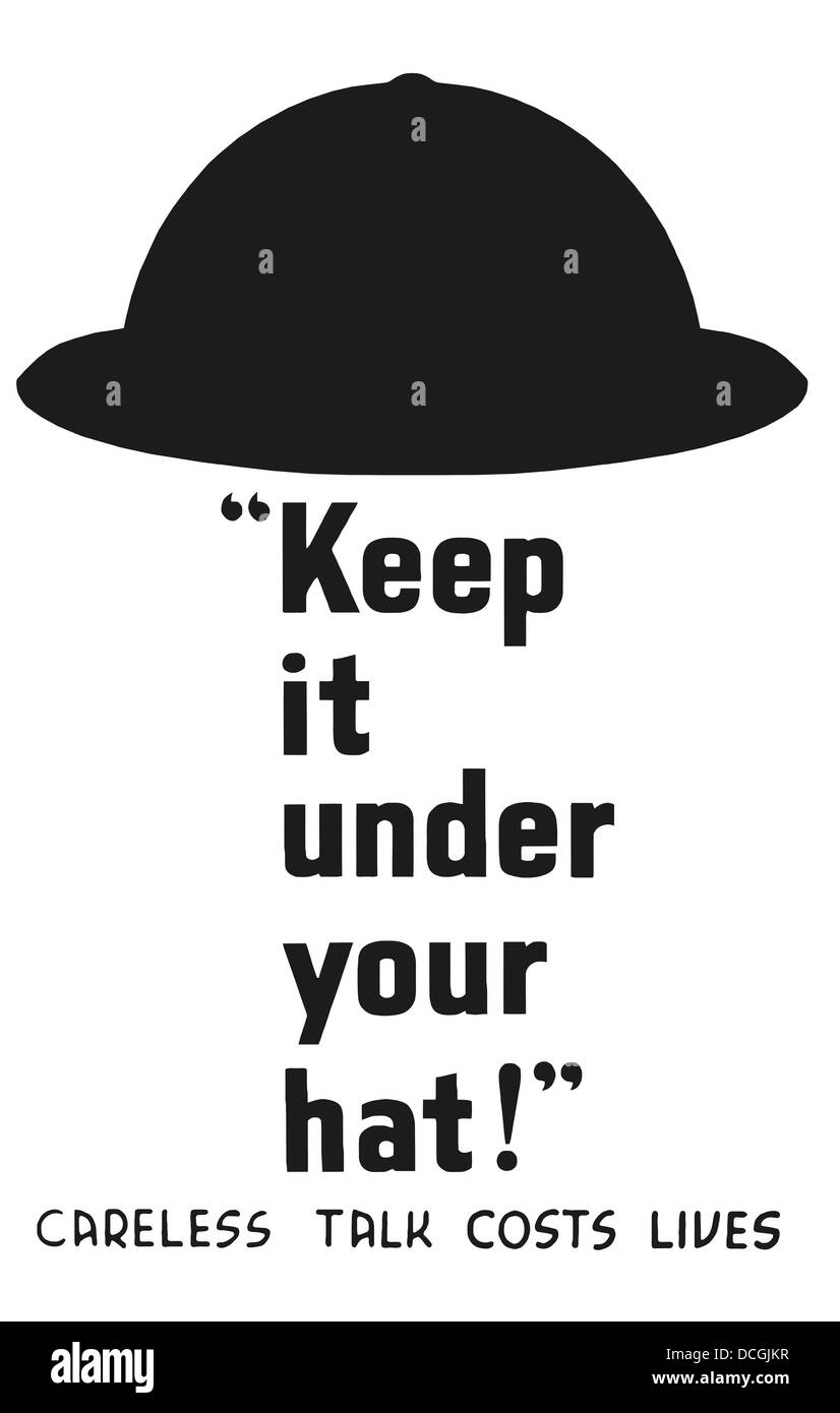 Vintage La Seconde Guerre mondiale affiche de propagande de l'armée doté d'un casque. Il lit, garder sous votre chapeau ! Careless Talk coûte des vies. Banque D'Images