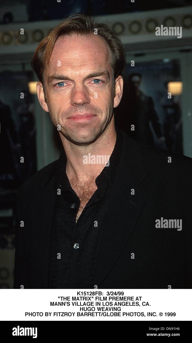 13 juin 2001 - K15128FB : 3/24/99.''LA MATRICE'' FILM PREMERE .AU MANN'S VILLAGE DE LOS ANGELES, CA..HUGO WEAVING. FITZROY BARRETT/(1999 Image Crédit : © Globe Photos/ZUMAPRESS.com) Banque D'Images