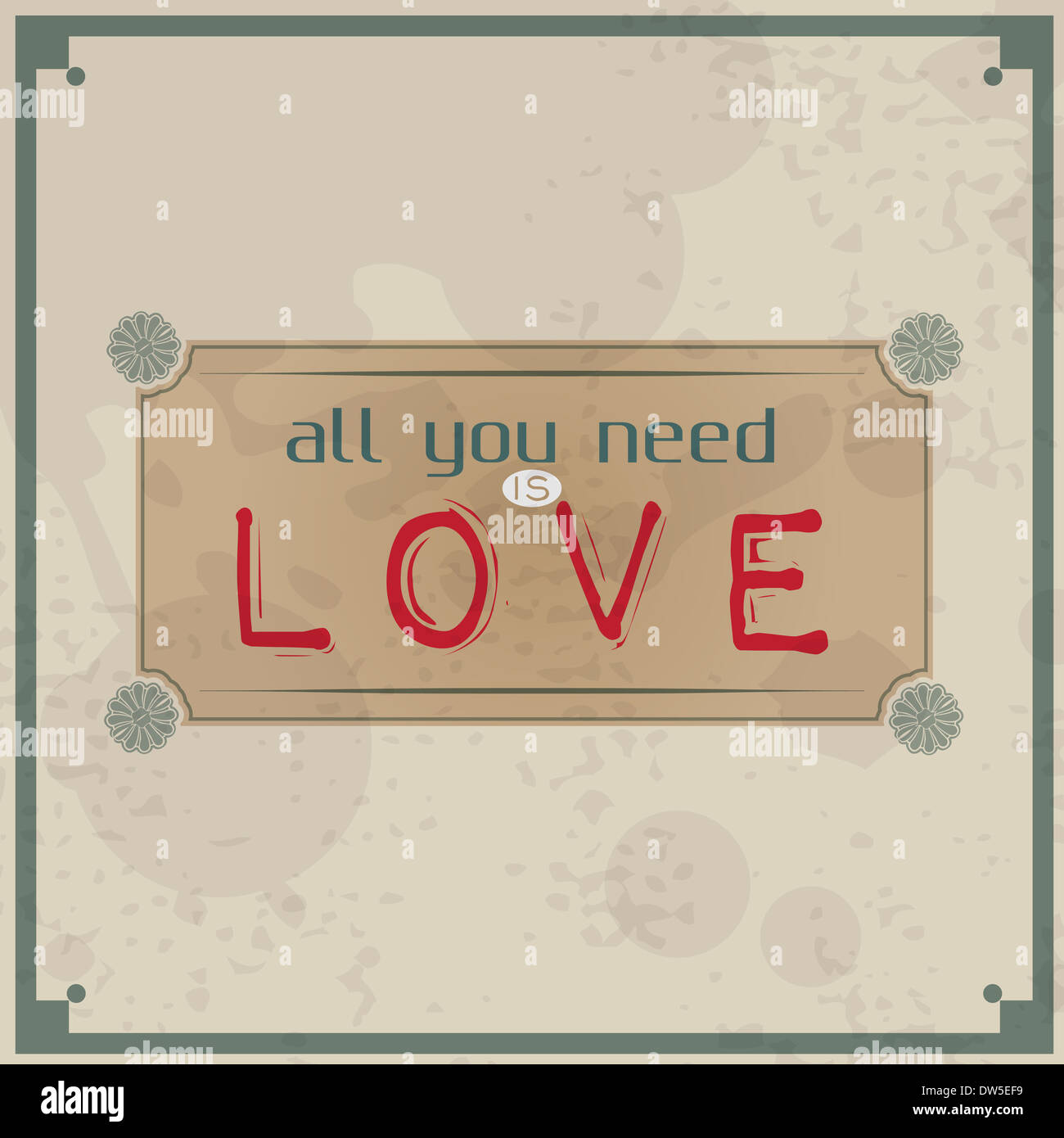 Tout ce qu'il vous faut, c'est l'amour. Vintage fond typographique. Citation de motivation. Étiquette rétro avec éléments calligraphiques Banque D'Images