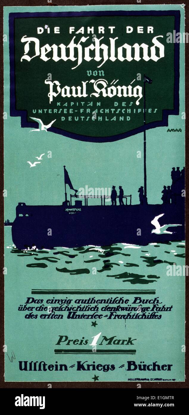 Poster montre une silhouette de sous-marin de la marine marchande Deutschland en eaux calmes. L'affiche est une publicité pour un livre sur le sous-marin Deutschland par le capitaine Paul König. Datée 1917 Banque D'Images
