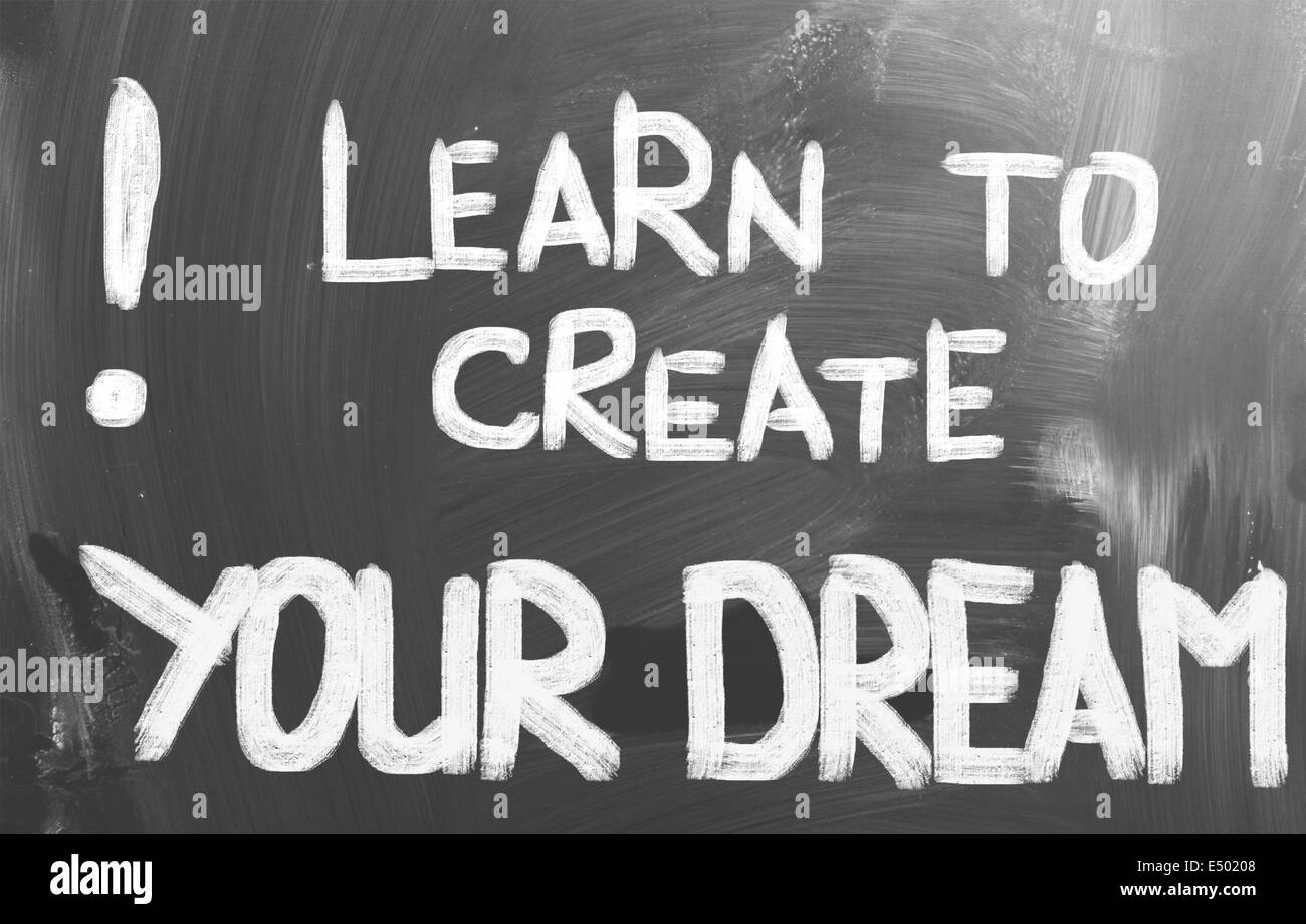 Apprenez à créer votre Dream Concept Banque D'Images
