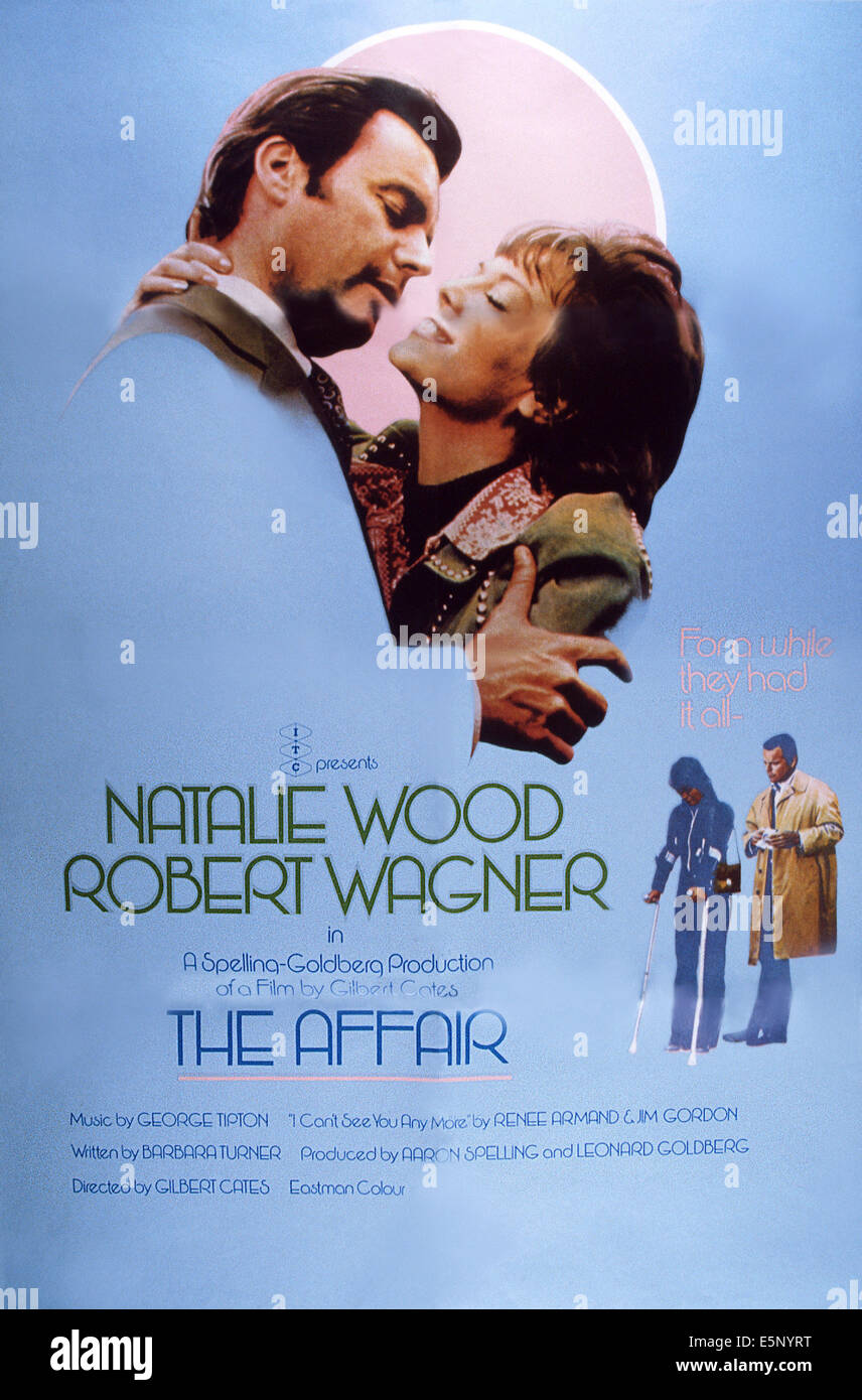 L'affaire, une affiche, à partir de la gauche : Robert Wagner, Natalie Wood, 1973 Banque D'Images