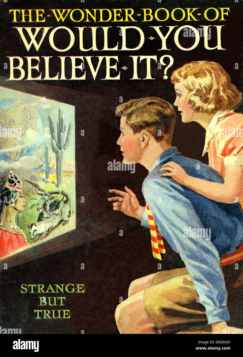 "L'Étonnant Livre de - Le croiriez-vous ?' Sous-titre suivant - ' Etrange mais vrai', publié par Harry Golding, 1936. Banque D'Images