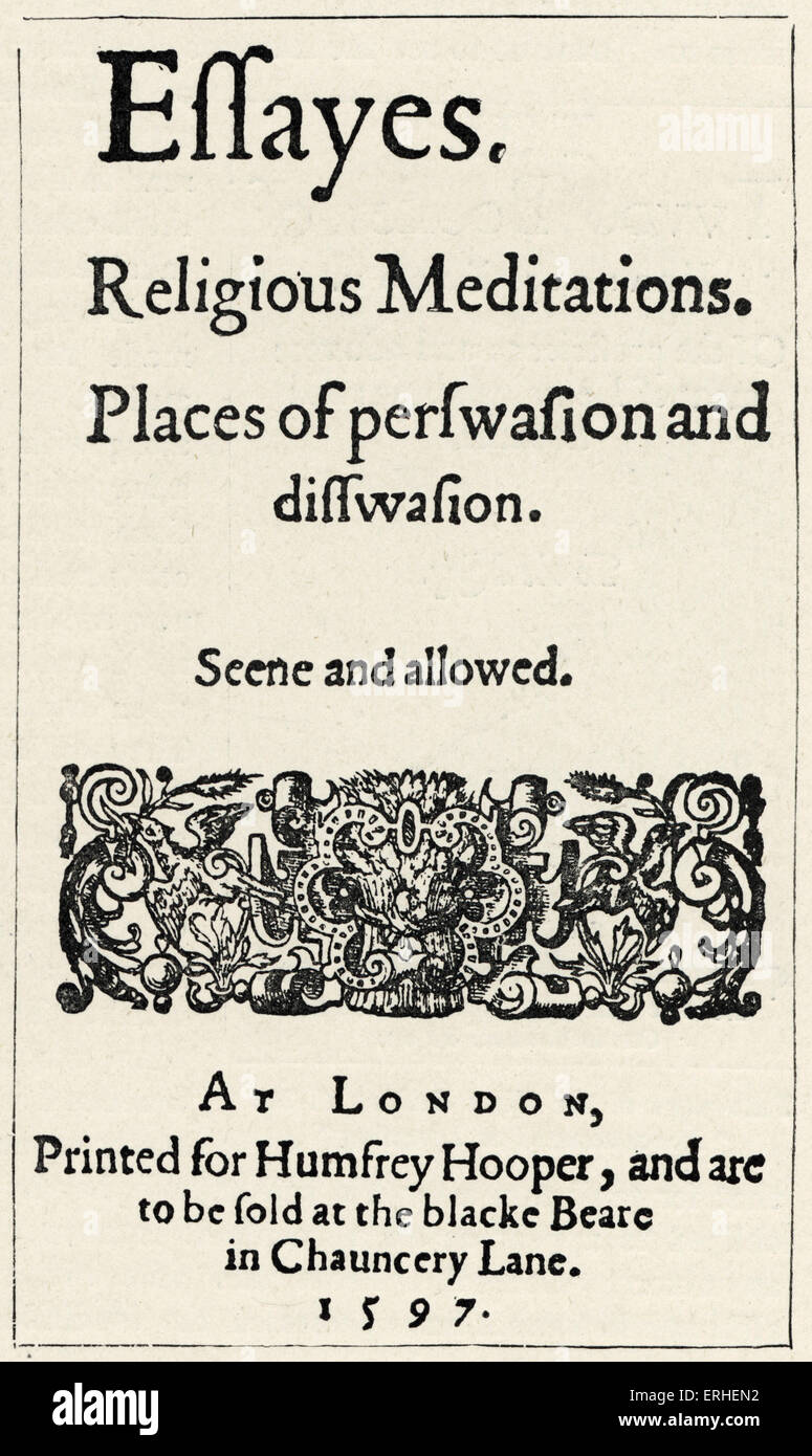 Francis Bacon - page de titre de la 1ère édition de Bacon essays 'Essayes, méditations religieuses,.. 1597' et philosophe anglais Banque D'Images