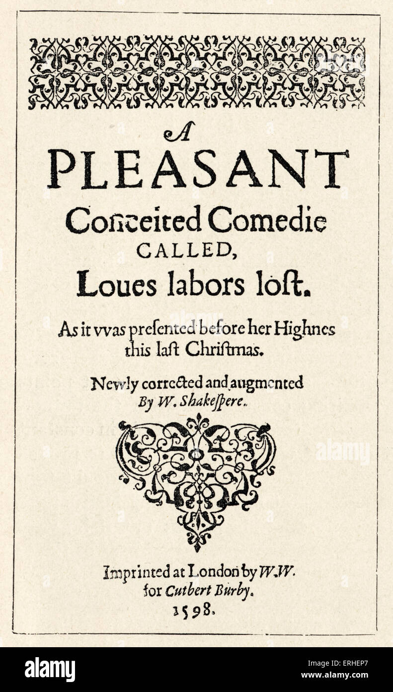 William Shakespeare - auteur, dramaturge anglais - page de titre de "l'amour du travail'' perdu - 1598 Edition Avril 1564 - 3 mai 1616 - Banque D'Images