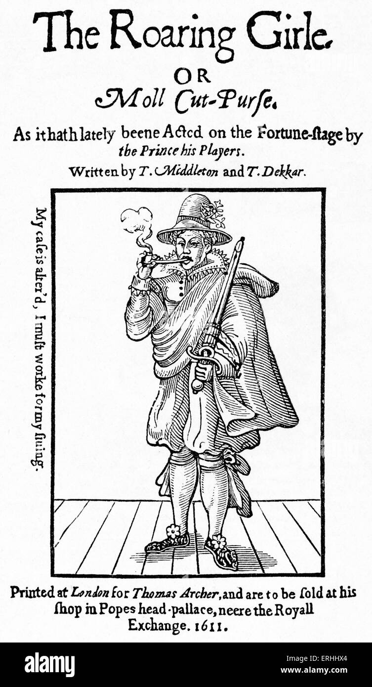 Thomas Dekker et Thomas Middleton 's play 'Roaring Girl ou Moll Cutpurse' - page de titre, 1611. Dramaturges britanniques : TD 1570 - Banque D'Images