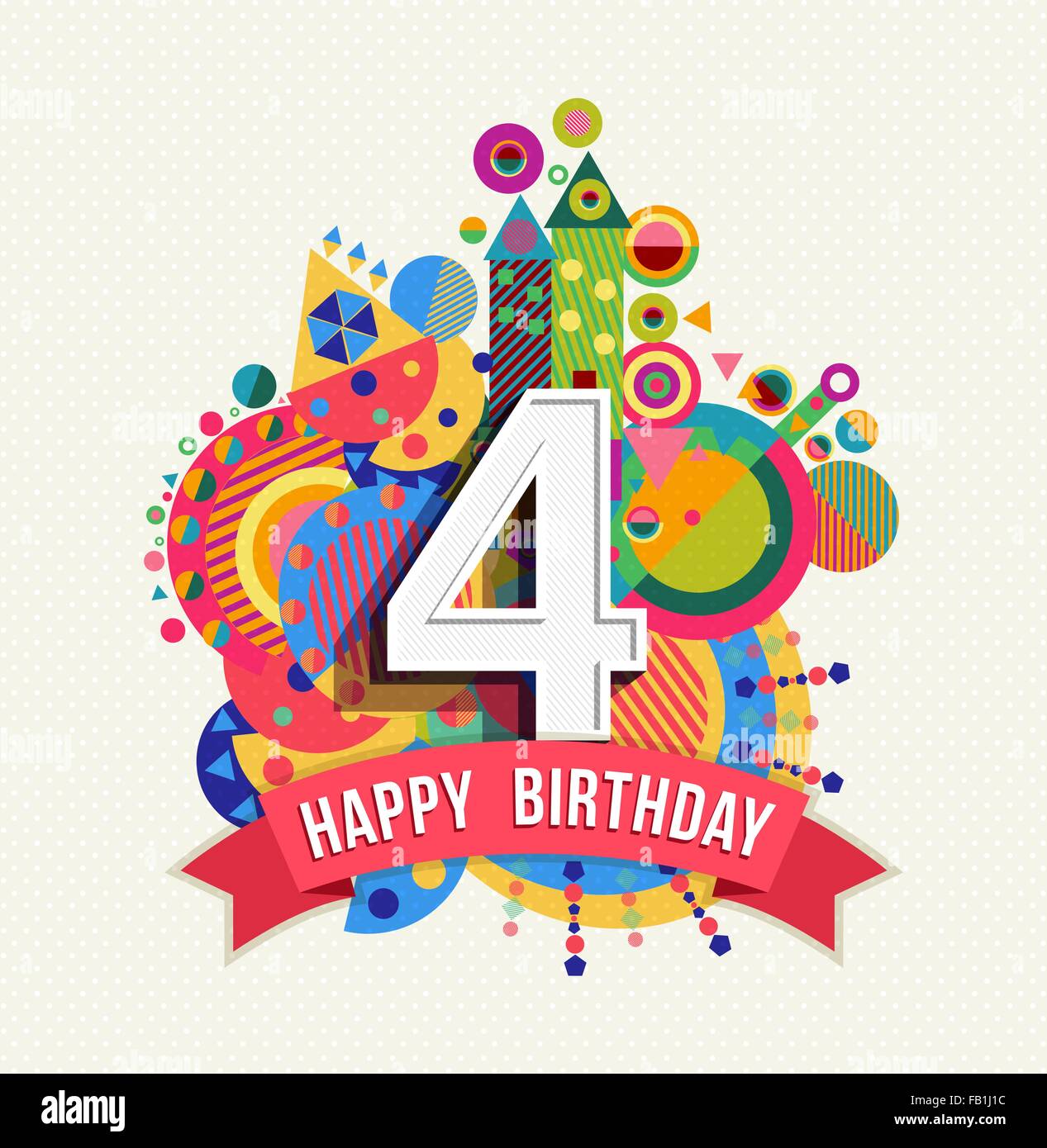 Joyeux Anniversaire Quatre 4 Annee Design Avec Le Chiffre Le Texte Et L Etiquette De L Element De La Geometrie Coloree Ideal Pour Poster Ou Carte De Vœux Image Vectorielle Stock Alamy