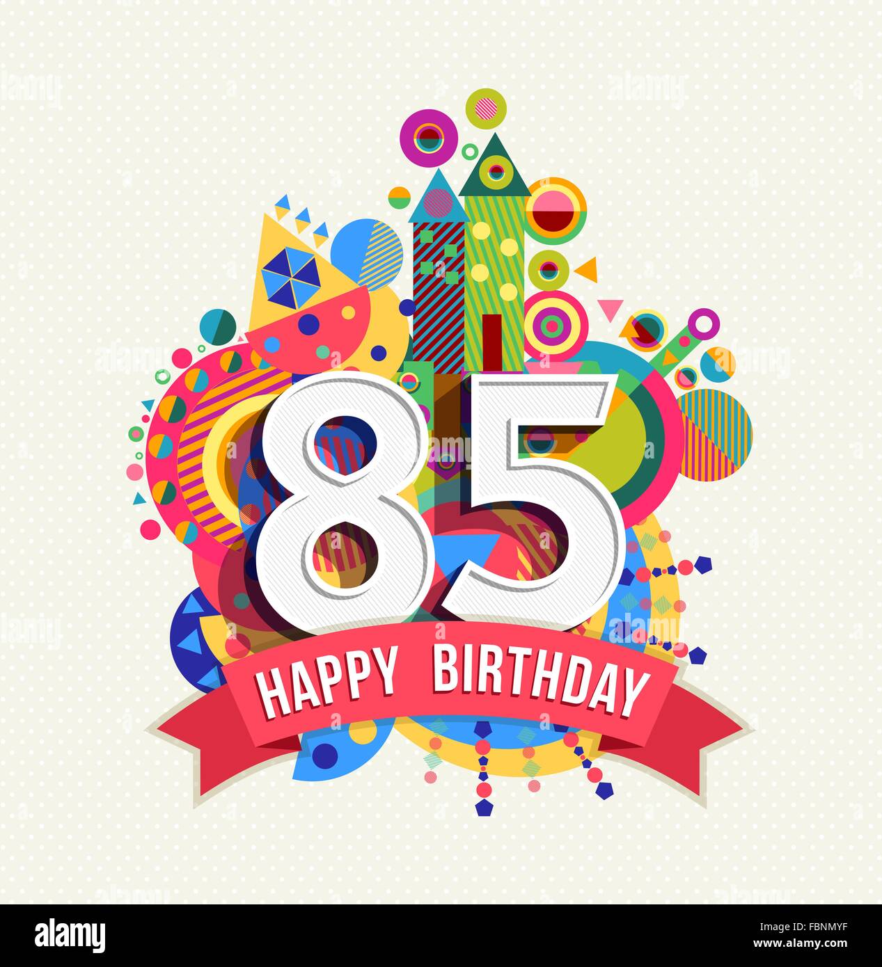 Joyeux anniversaire 85 personnes 85 ans, carte de souhaits fête amusante avec étiquette de texte, nombre et géométrie colorée design. EPS10 Illustration de Vecteur