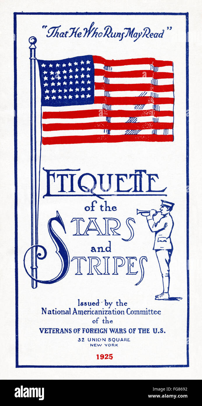 L'ÉTIQUETTE DU DRAPEAU, 1925. /N'Étiquette du Stars and Stripes.' brochure publiée par l'American nationalisation Comité des anciens combattants des guerres étrangères, 1925. Banque D'Images