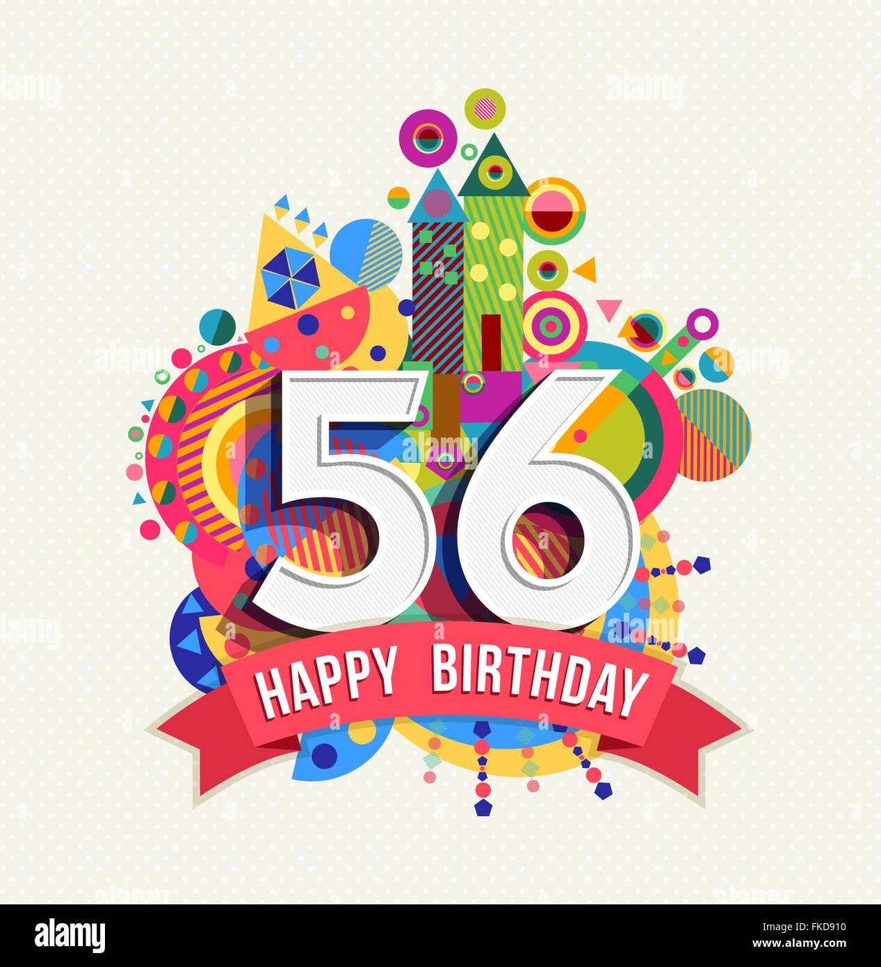 Joyeux Anniversaire Cinquante Six 56 Ans Fun Celebration Anniversaire Carte De Souhaits Avec Le Chiffre Le Texte Et La Conception De La Geometrie De L Etiquette Coloree Image Vectorielle Stock Alamy