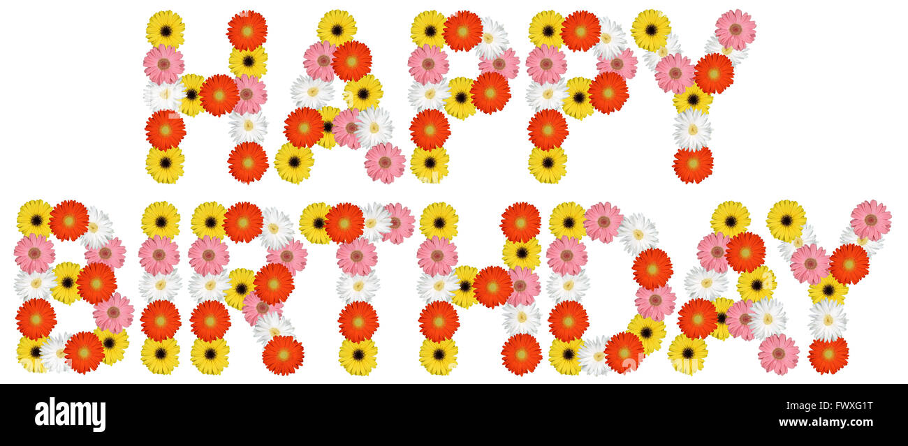 Joyeux Anniversaire Avec Des Fleurs Fleur Nature Isole Sur Fond Blanc Photo Stock Alamy
