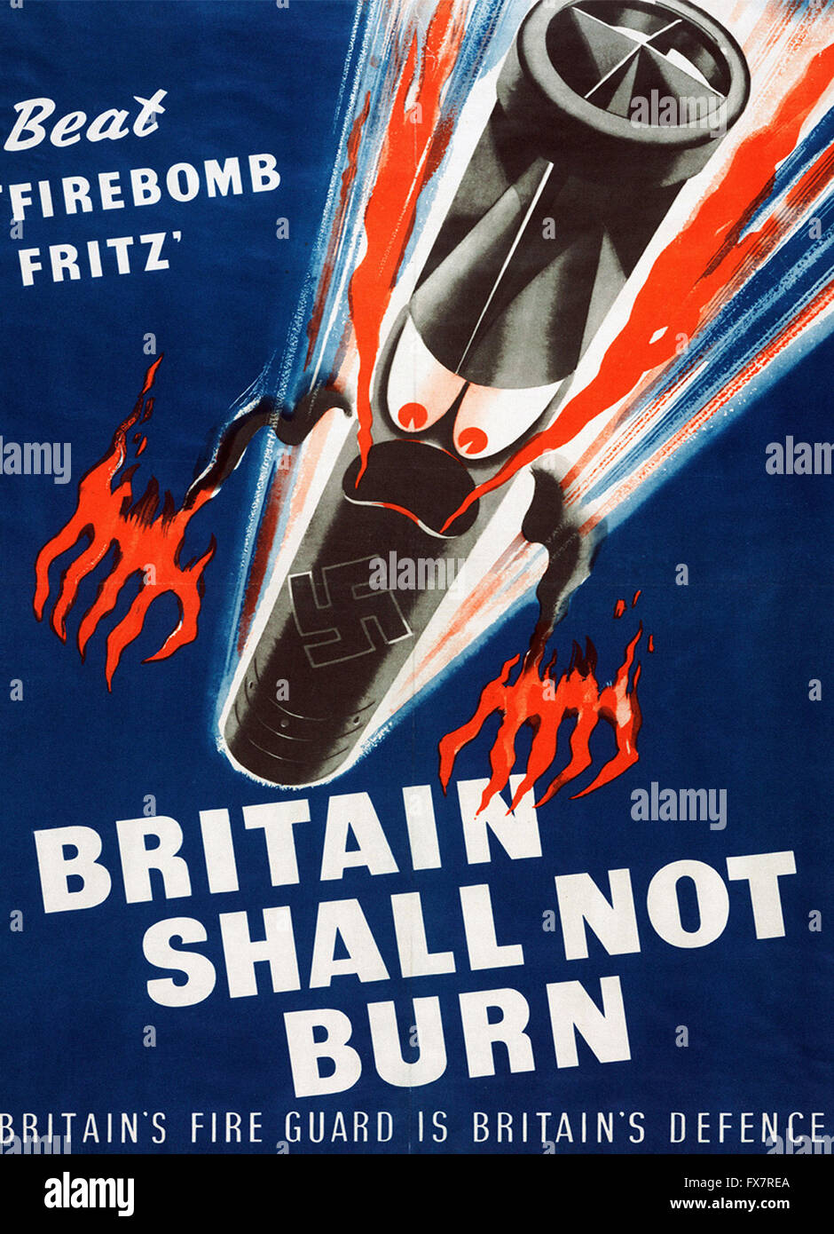La Grande-Bretagne ne doit pas brûler - World War II - Affiche de propagande britannique Banque D'Images