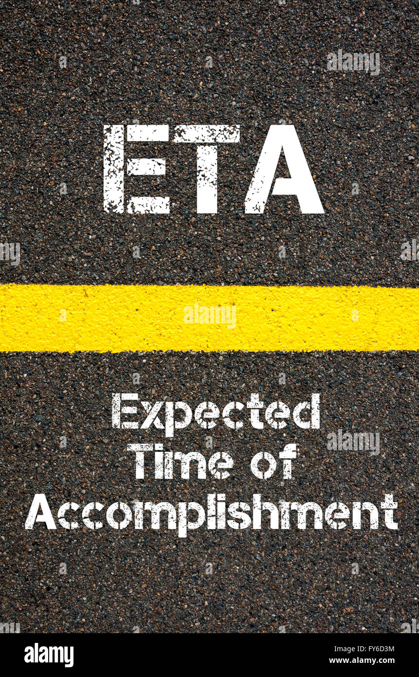 Concept image Acronyme ETA Heure d'Accomplissement écrit plus de signalisation ligne de peinture jaune Banque D'Images