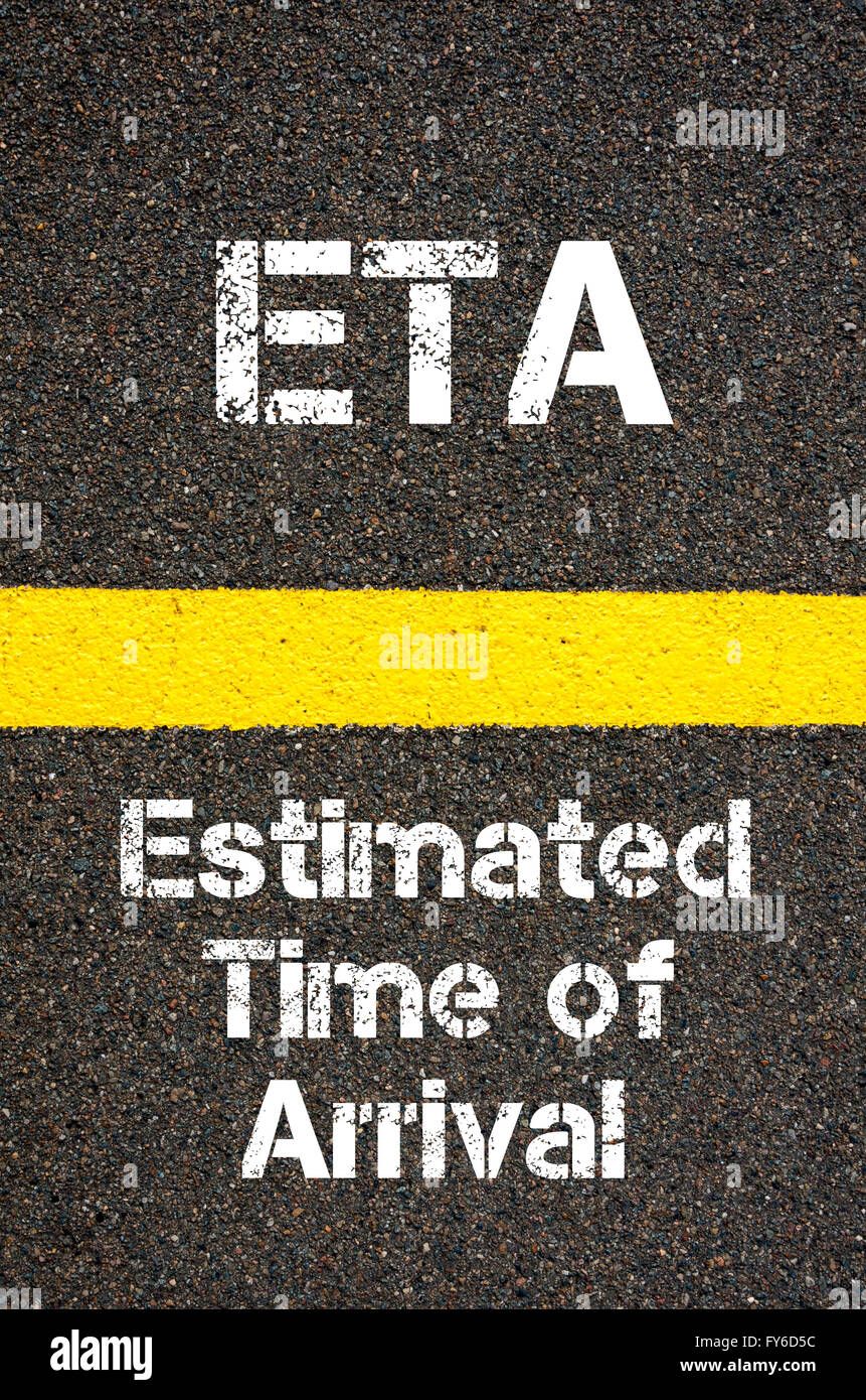 Concept image Acronyme ETA heure estimée d'arrivée écrit plus de signalisation ligne de peinture jaune Banque D'Images