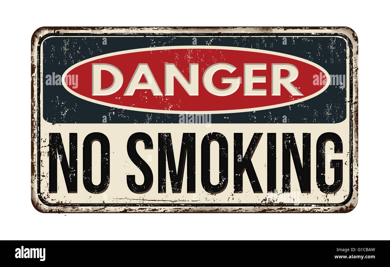 Danger Ne pas fumer vintage métal rouillé signe sur un fond blanc, vector illustration Illustration de Vecteur
