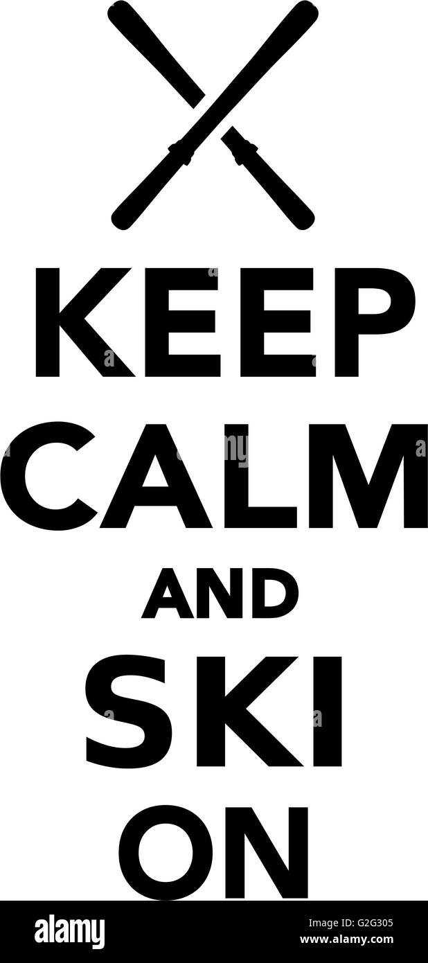 Restez calme et de Ski Banque D'Images