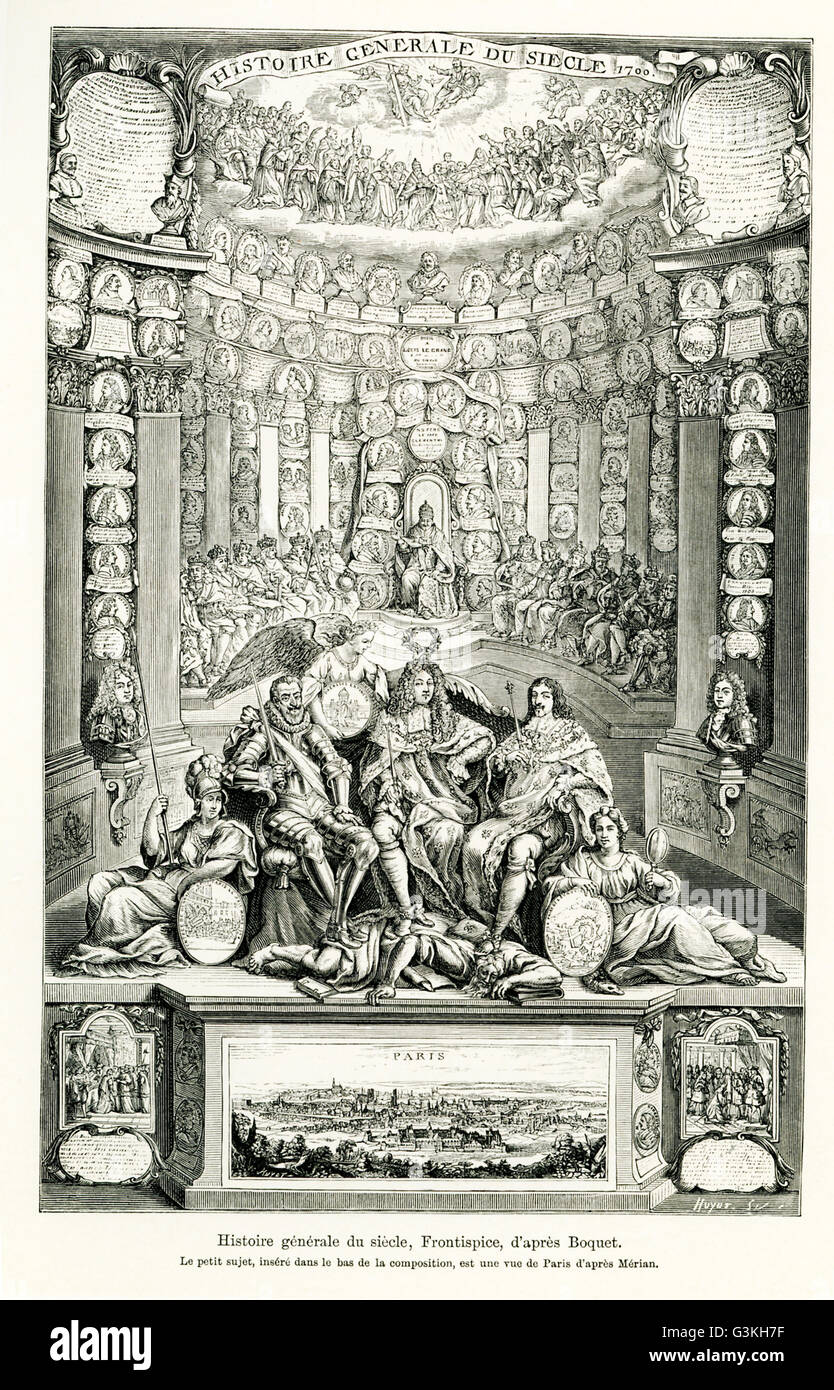 La légende de cette gravure se lit comme suit : "histoire générale du siècle. La petite image, inséré à la base de la pièce, est une vue de Paris par Merian.' Le siècle impliqué est le 17e (1600s). L'illustration a servi de frontispice et a été fait par Boquet. La bannière en haut se lit, en Français : Histoire générale du siècle 1700. Assis dans l'avant-garde sont les rois de France dans les années 1600 - Henry IV, Louis XIII, Louis XIV. Les membres du clergé sont en demi-cercle derrière. Banque D'Images