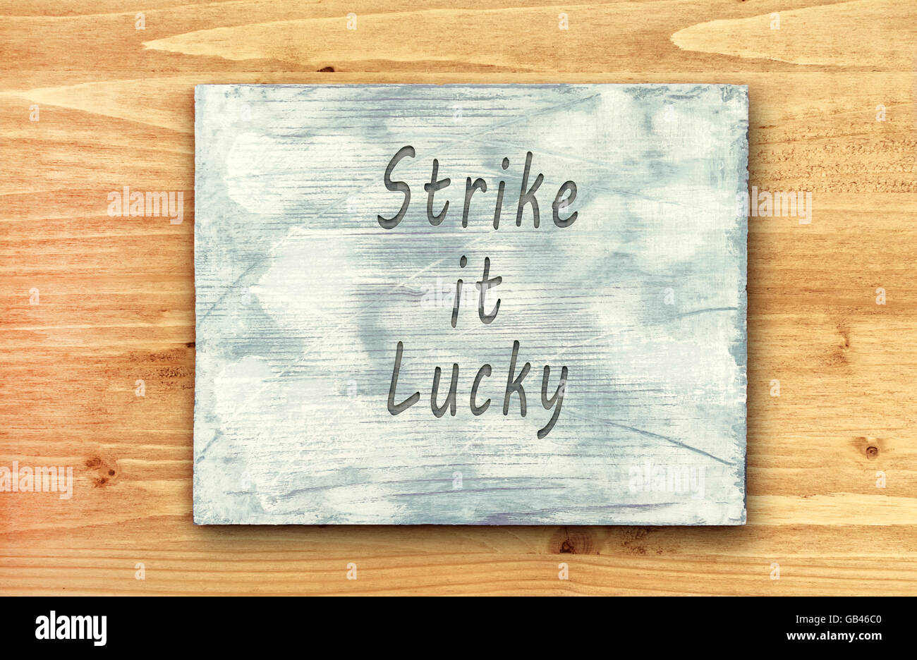 Hipster Vintage phrase motivation remarque, Strike It Lucky sign Banque D'Images